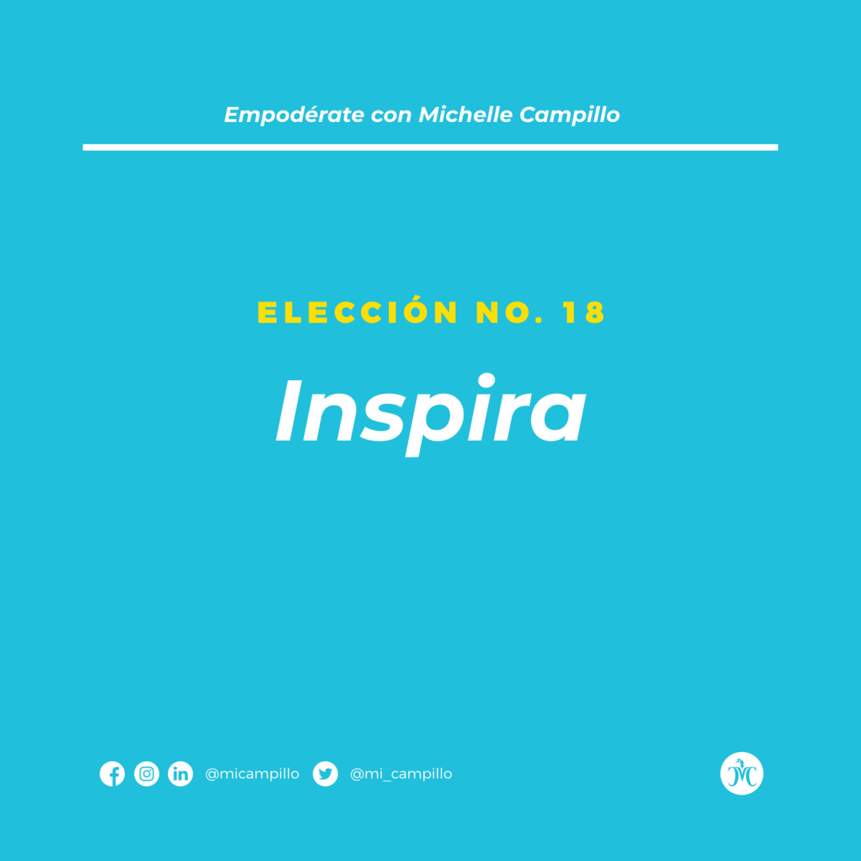 Empodérate Elección no. 18: Inspira