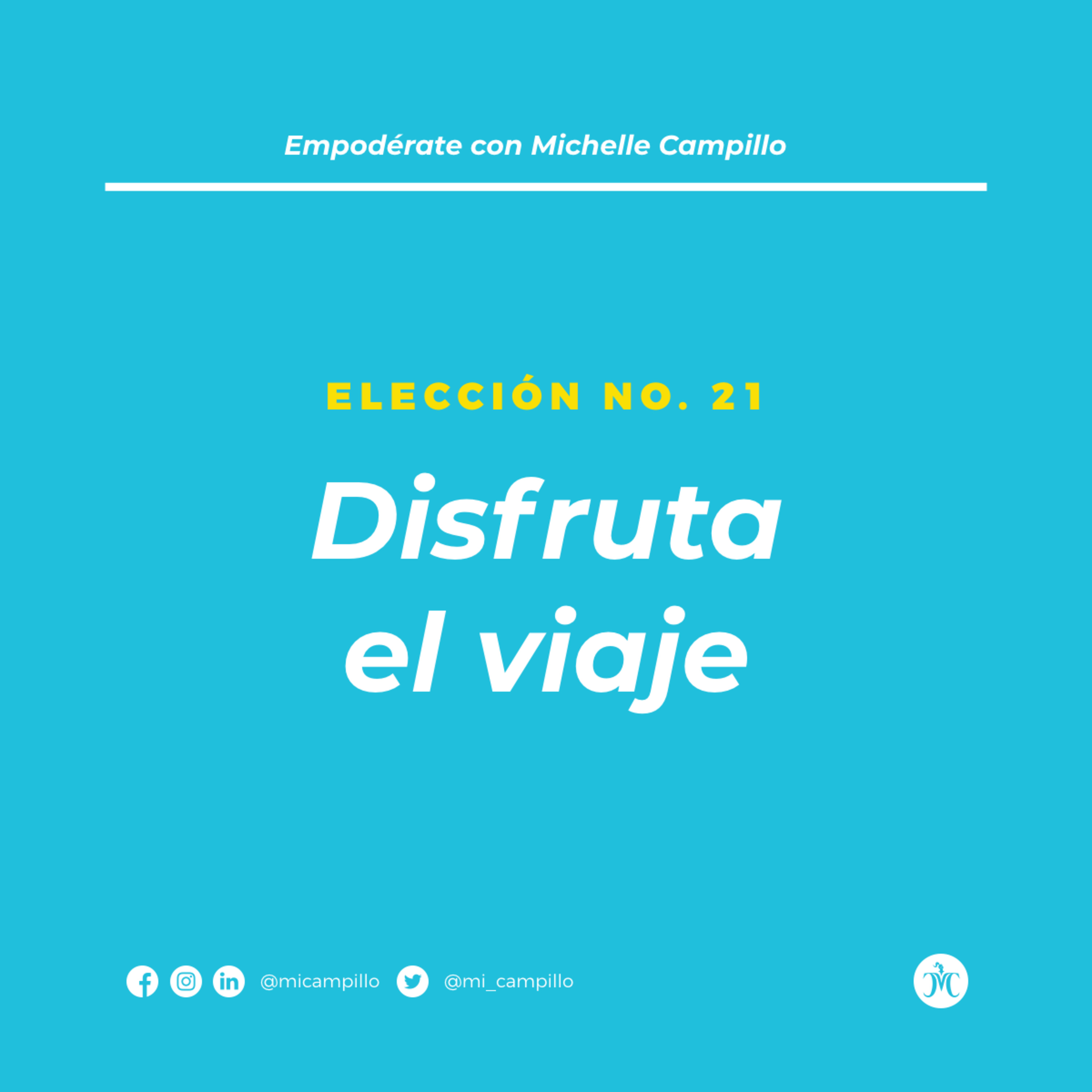 Empodérate Elección no. 21: Disfruta el viaje
