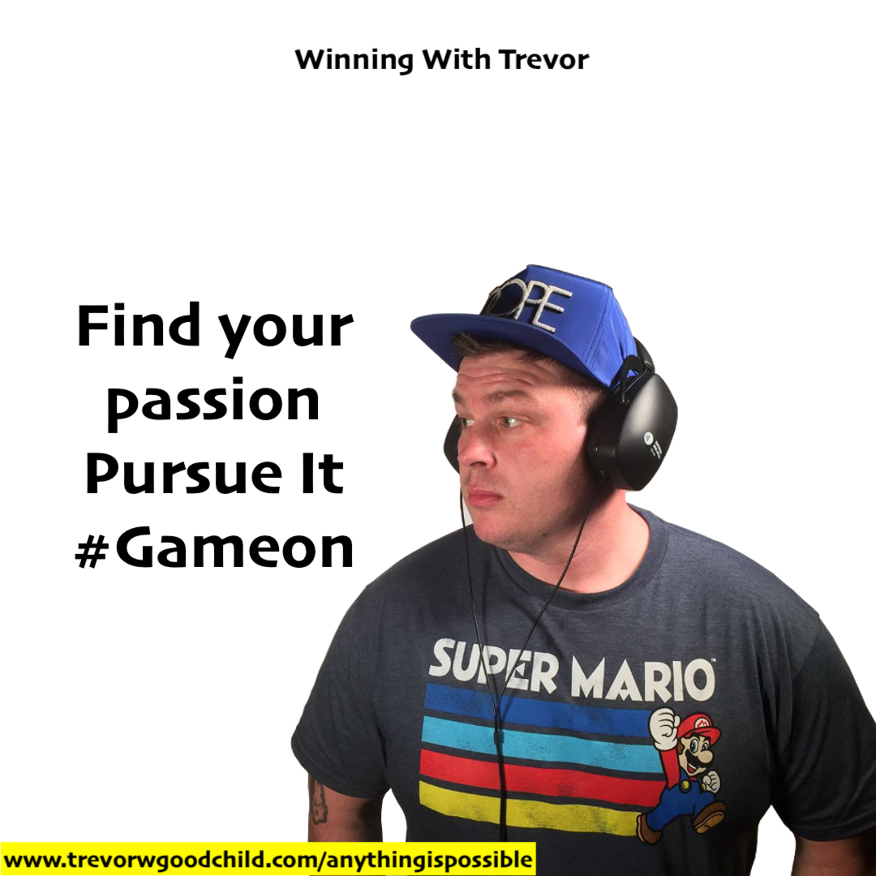 Winning With Trevor - Your No BS Guide To Self-Improvement