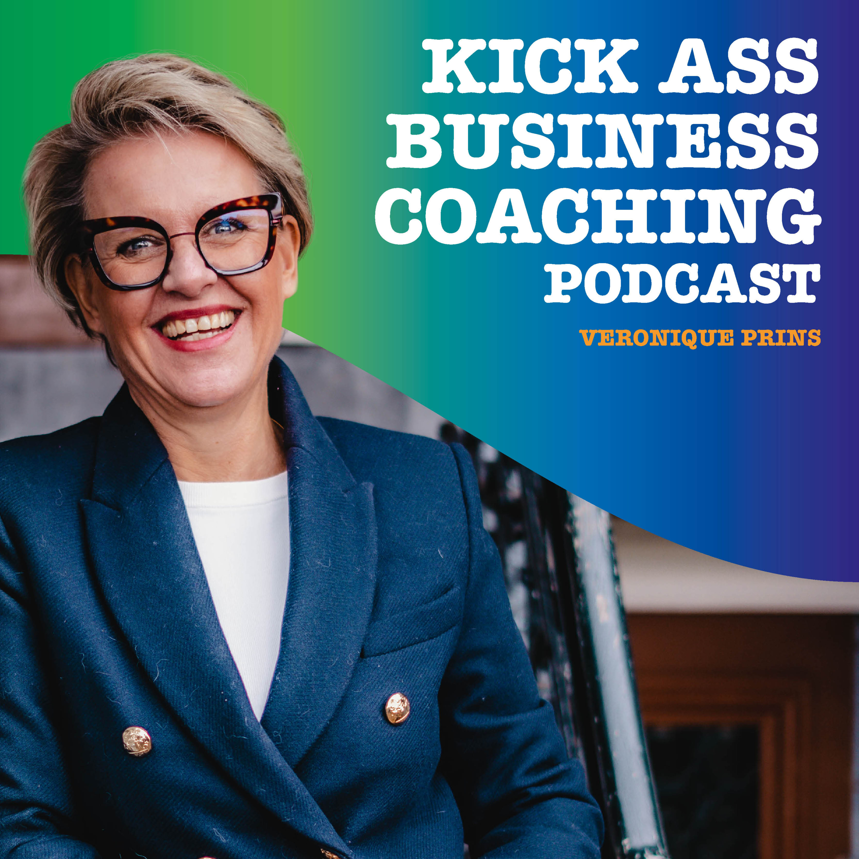 Kick Ass Business Coaching Podcast