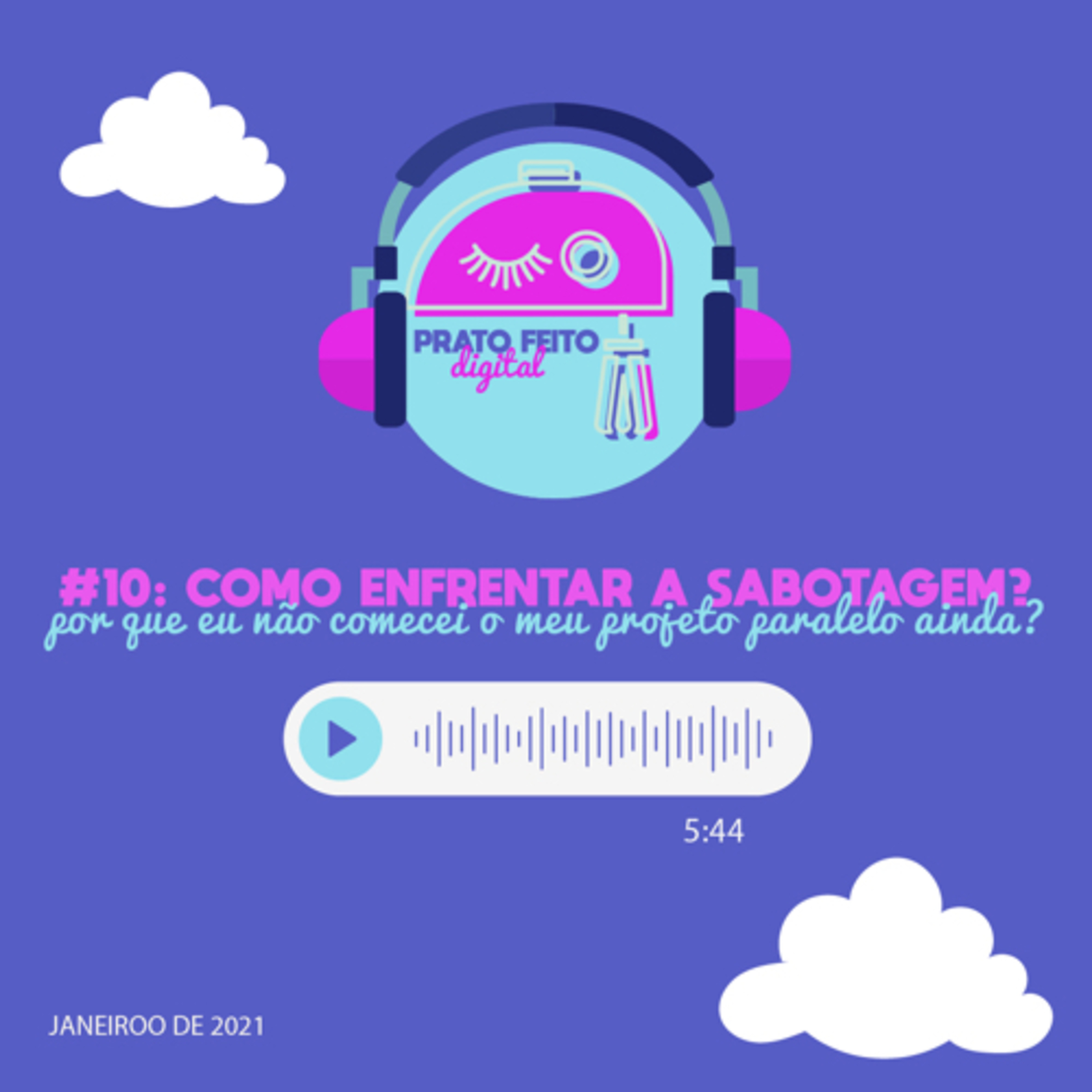 #10 - Como enfrentar a sabotagem? episode artwork