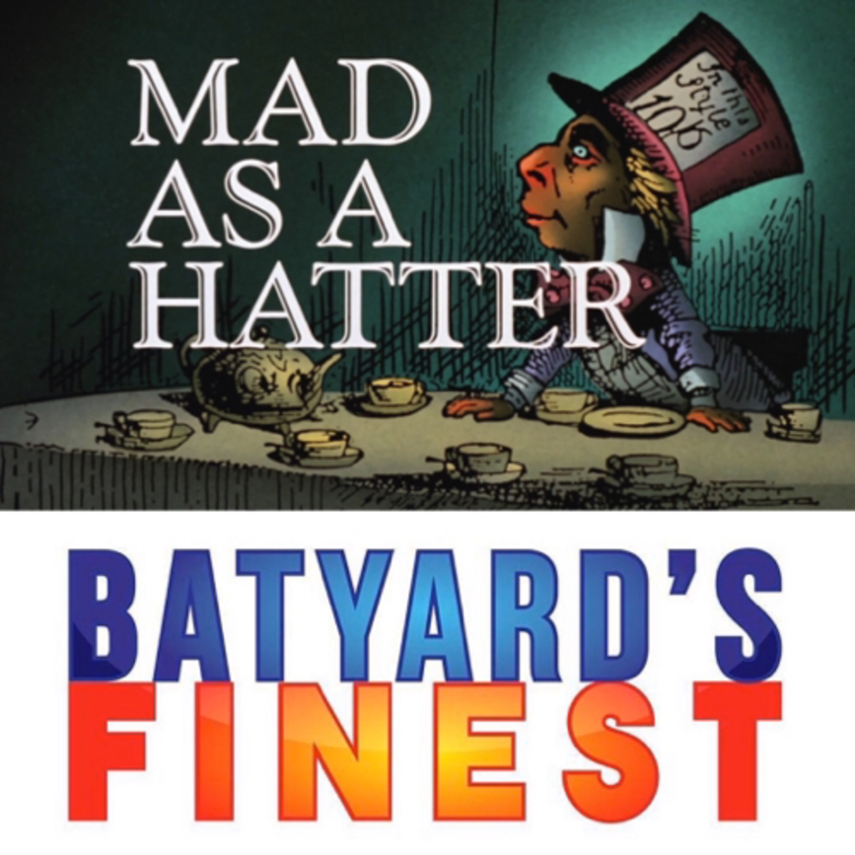17 | BTAS : Mad As A Hatter | BYF
