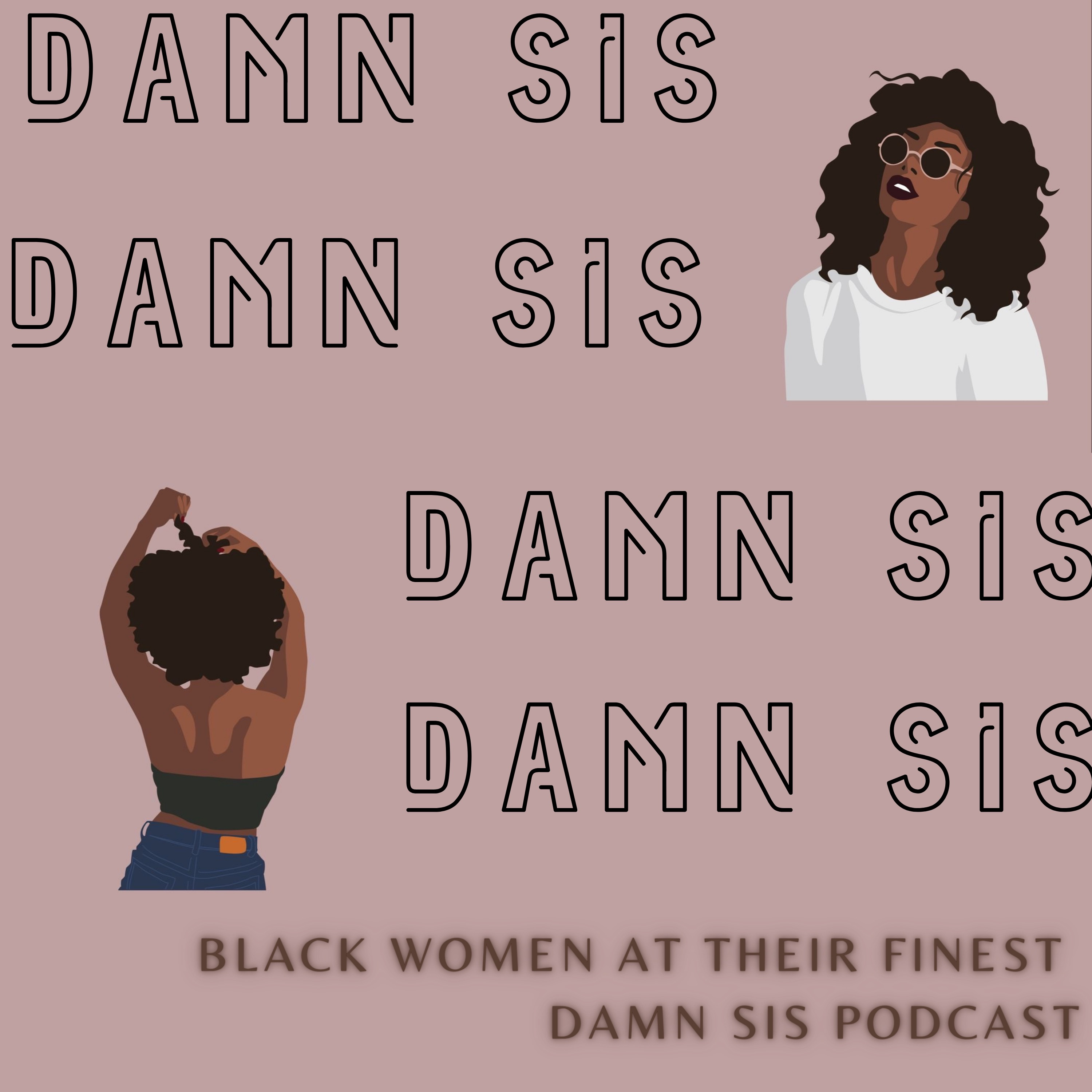 Damn Sis Podcast