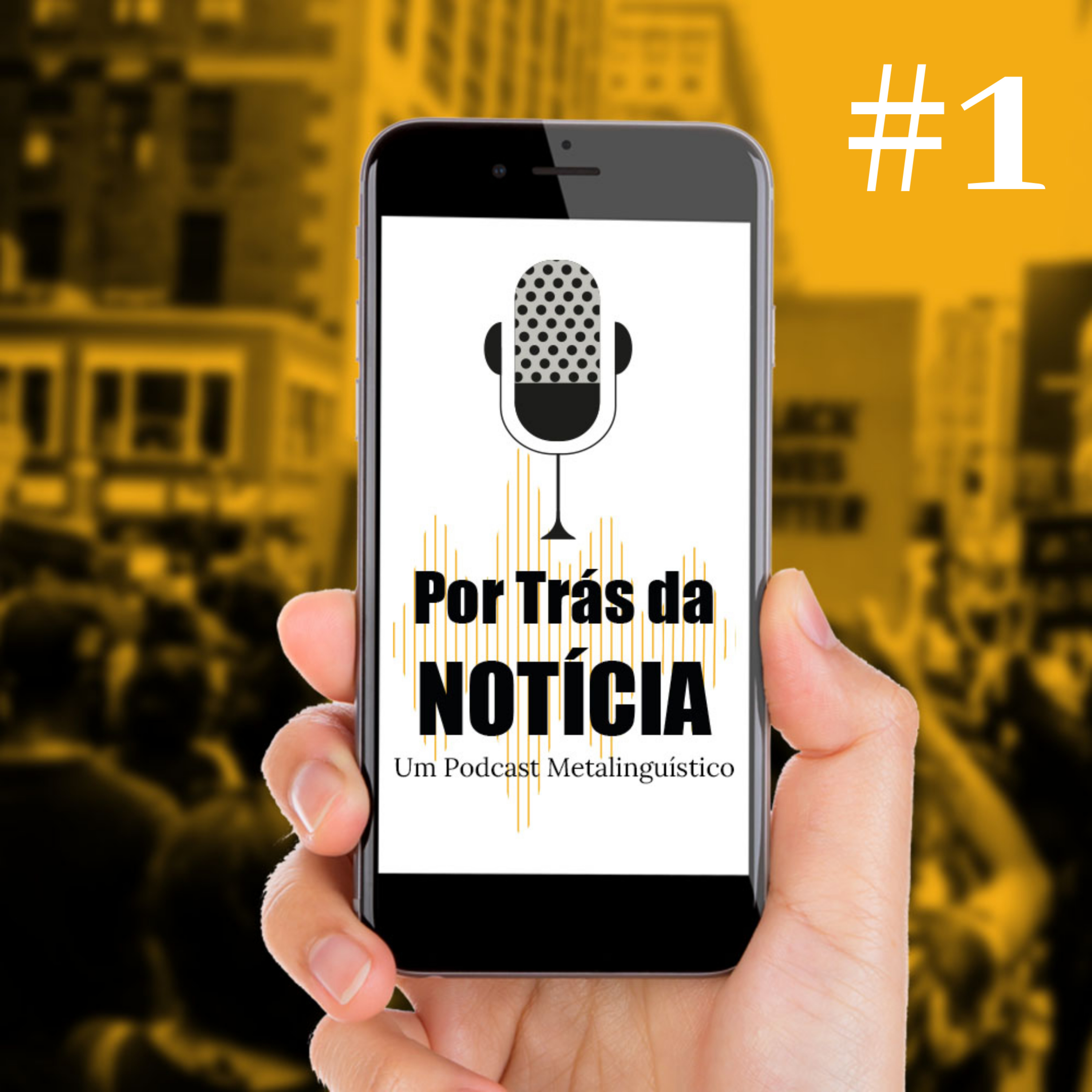 Por Trás da Notícia - O podcast metalinguístico