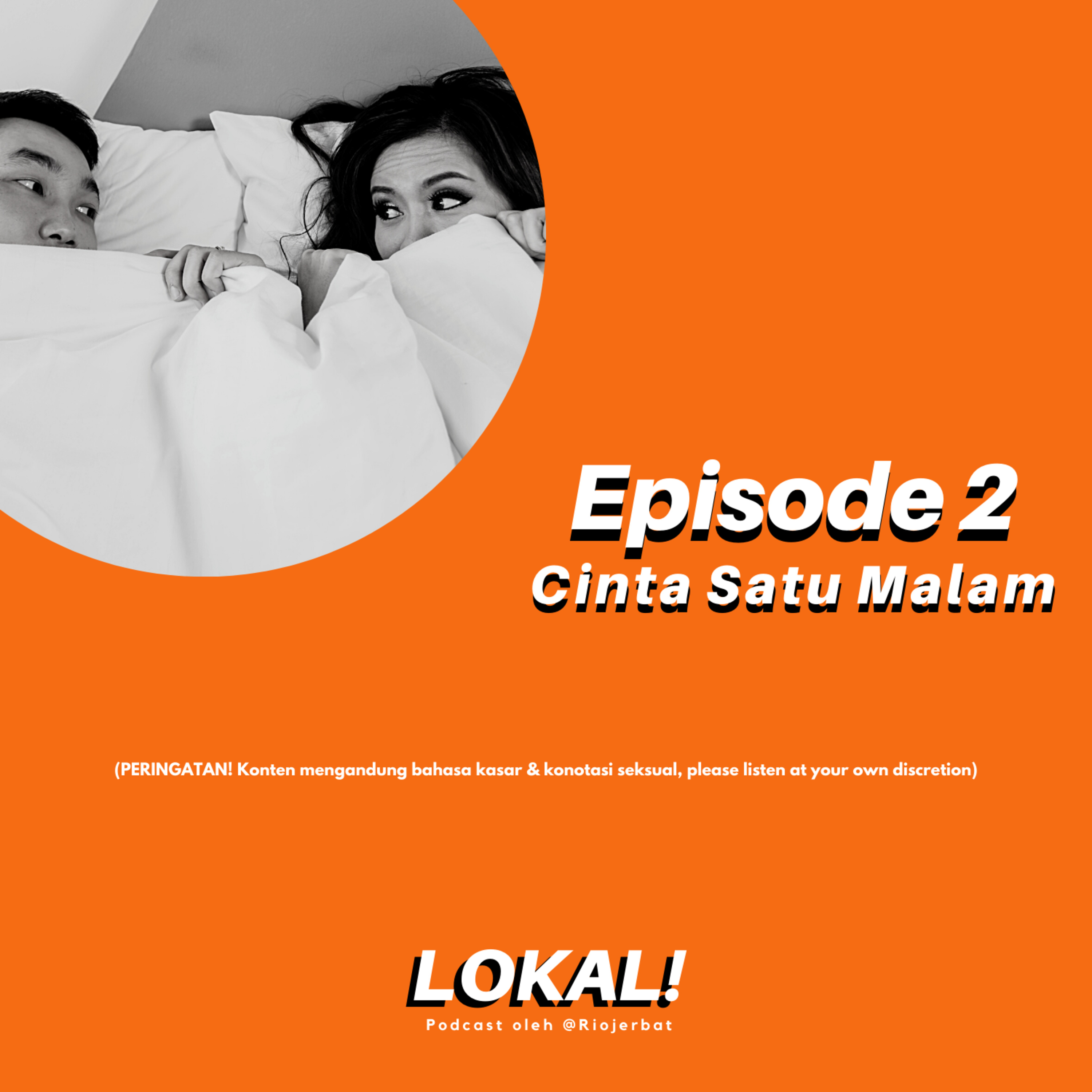 Ep. 2 : Cinta Satu Malam episode artwork