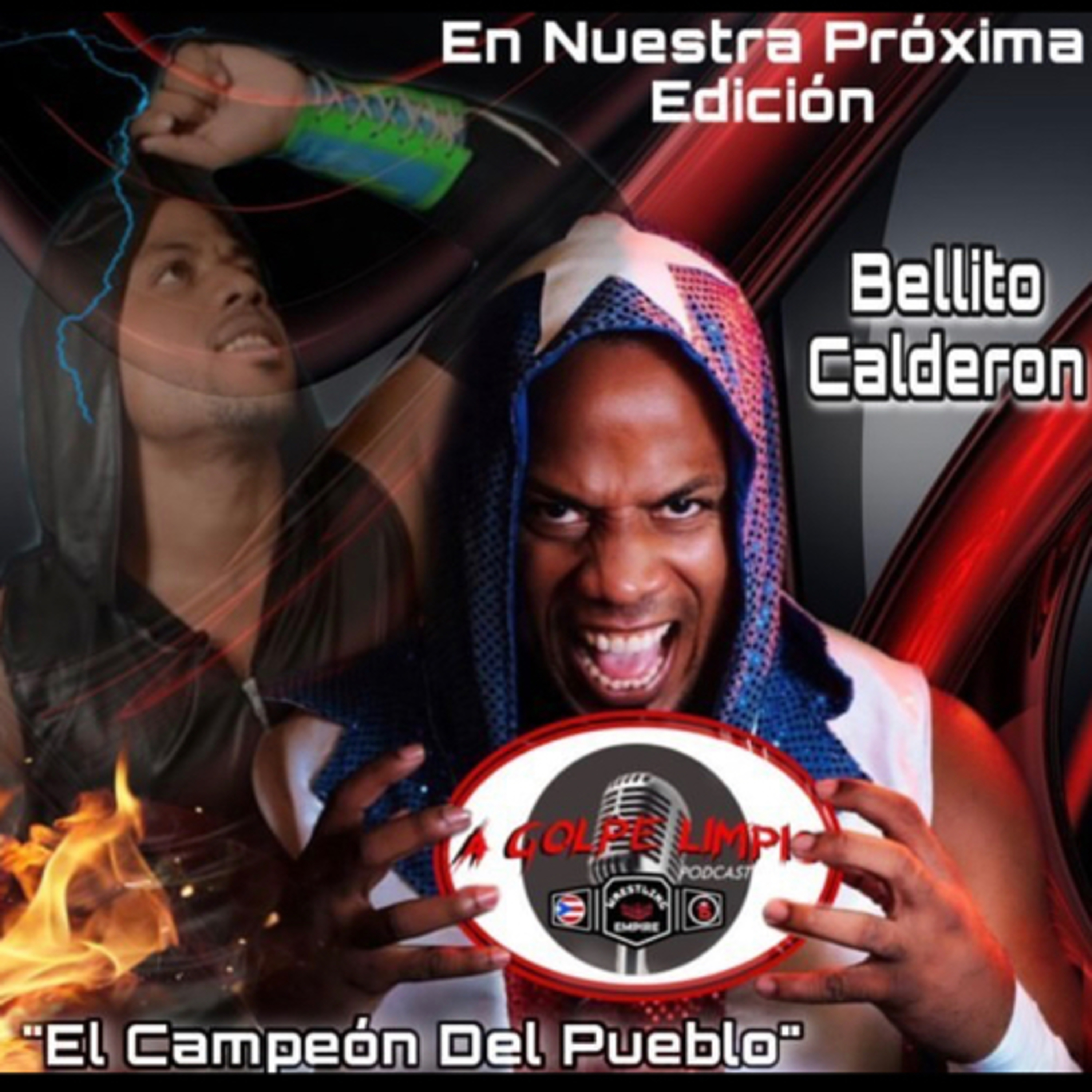 S2 E1. Bellito Calderon...Estoy Listo Para Llegar Al Próximo Nivel 