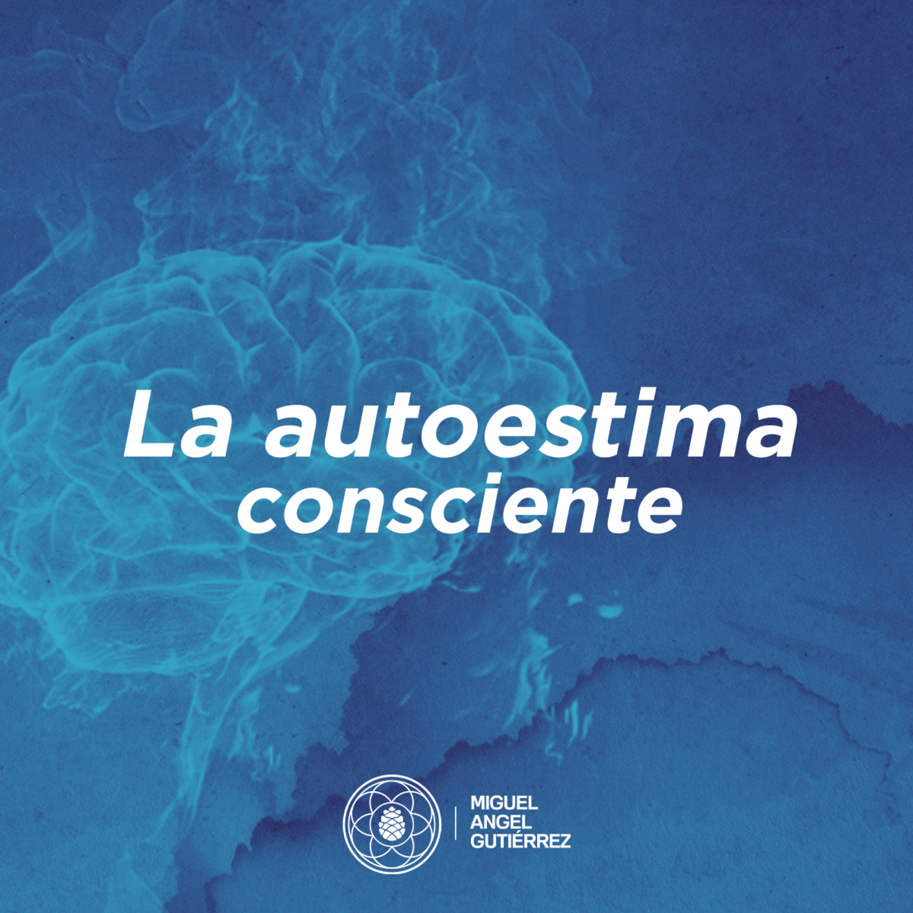 La autoestima consciente episode artwork