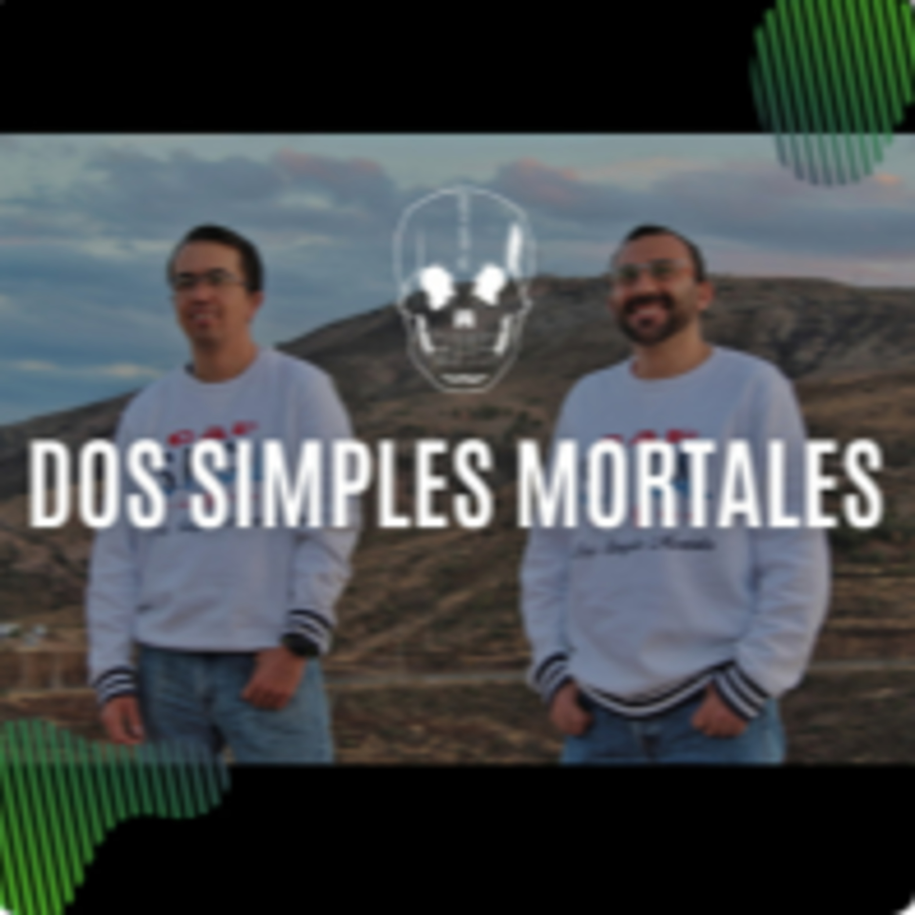 DOS SIMPLES MORTALES