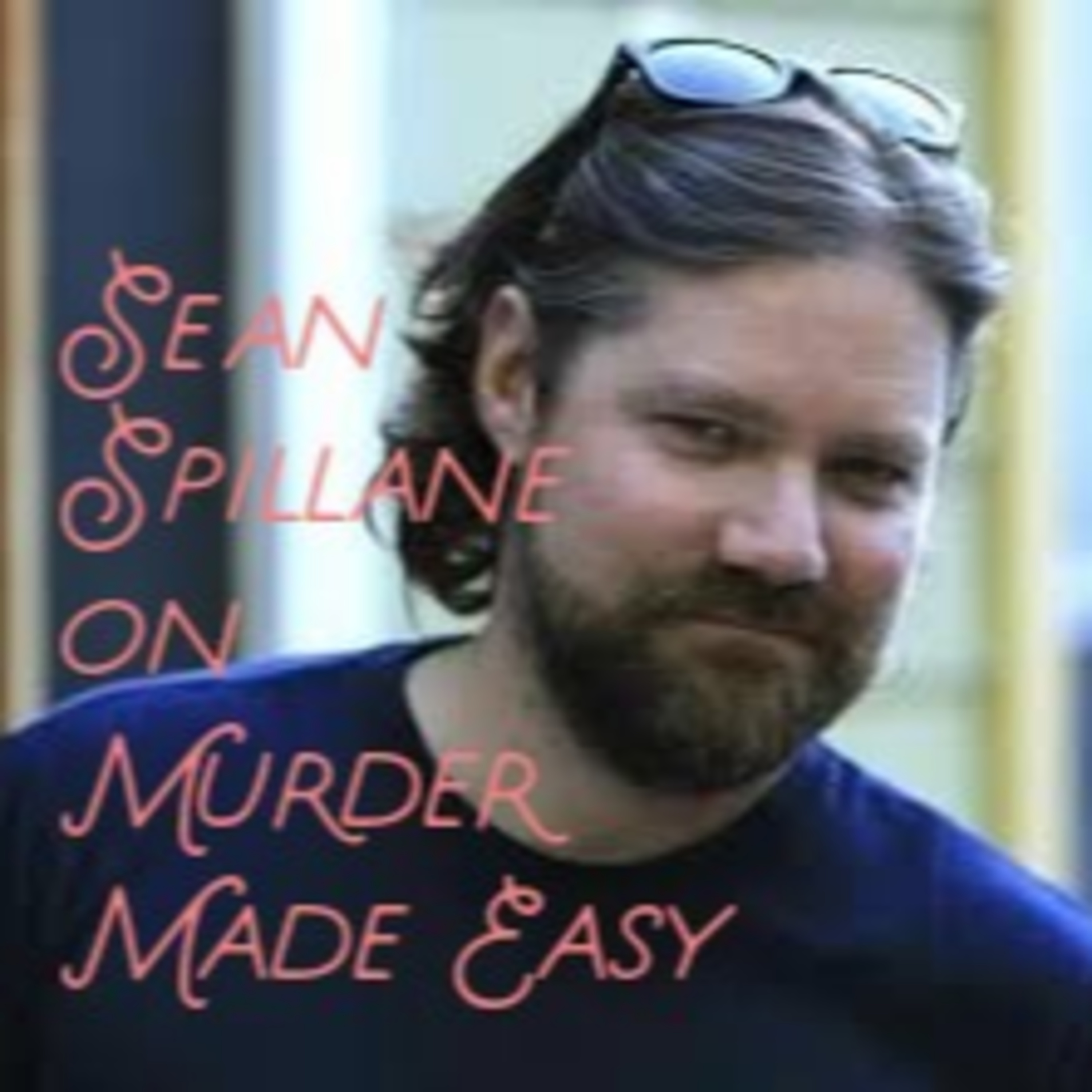 Sean Spillane on MURDER MADE EASY, JUG FACE, ALRO, and HIGHLAND HAWKS