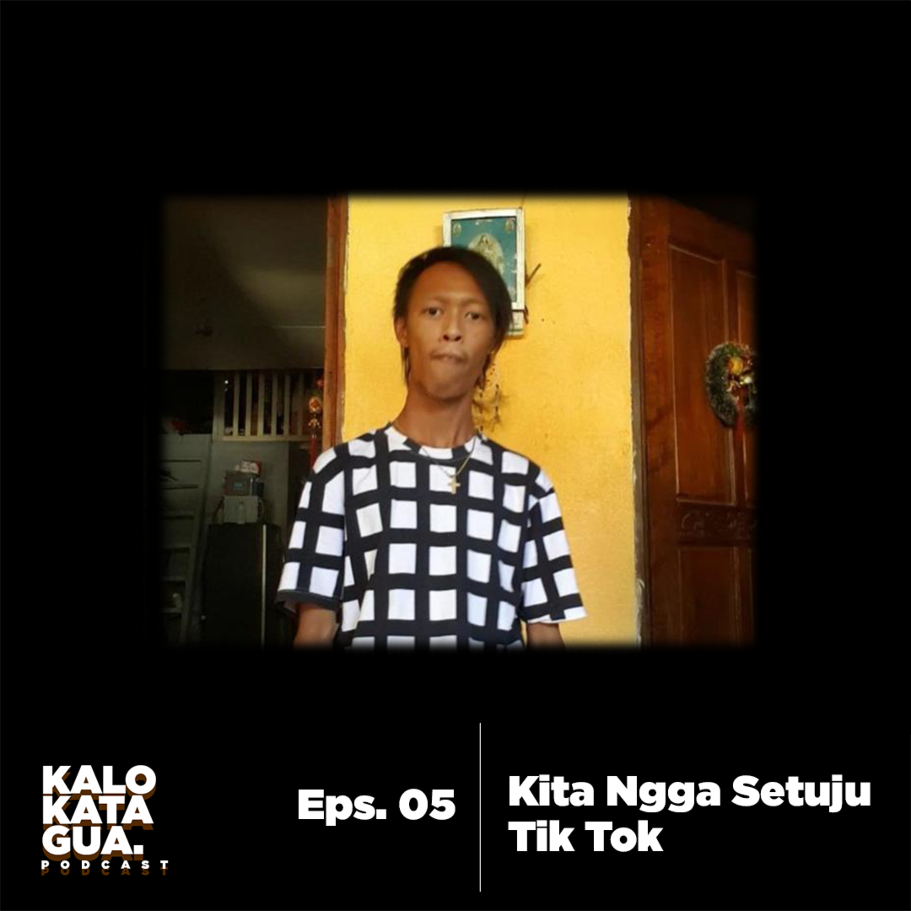 KALO KATA GUA.