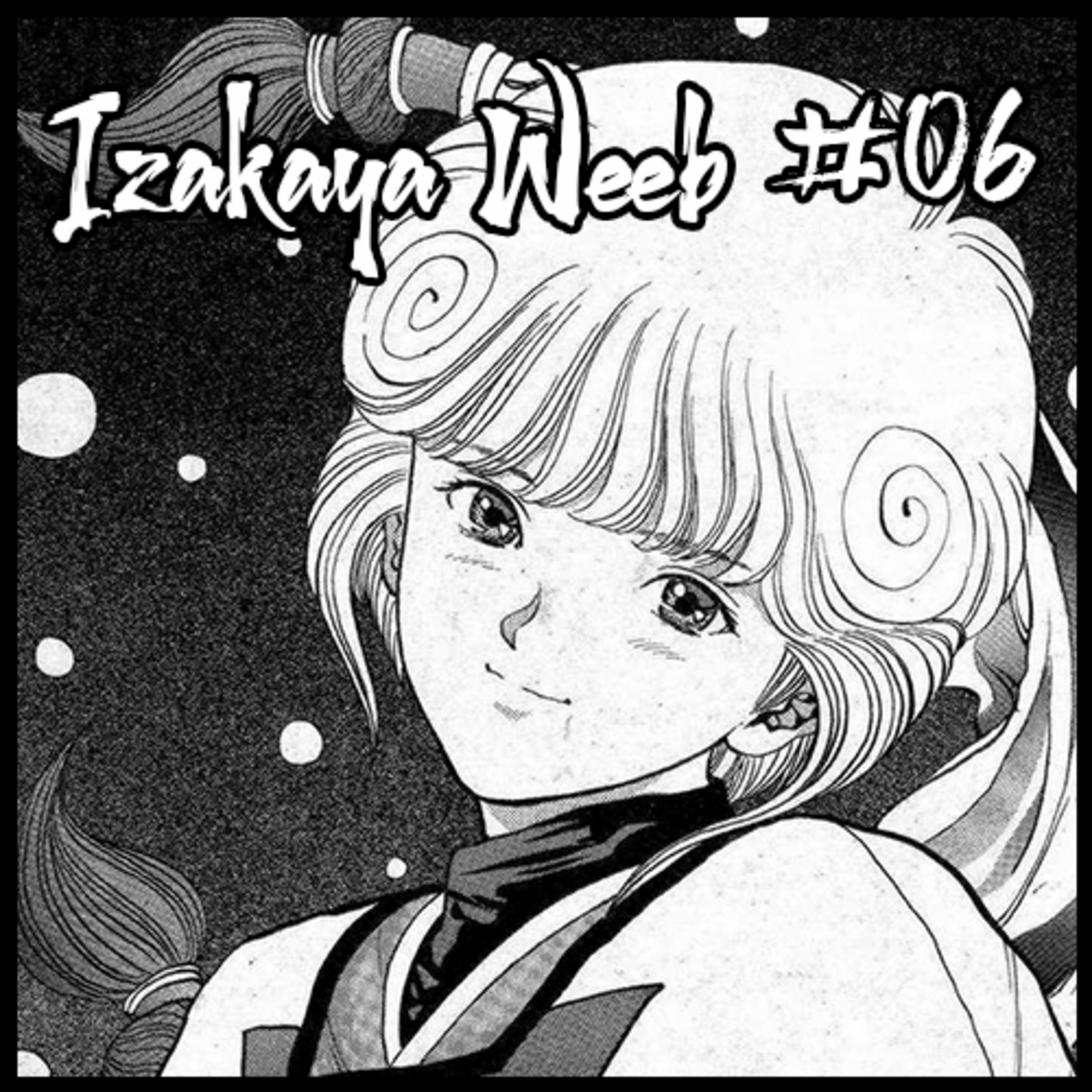 Izakaya Weeb #06 - VideoGirl Ai episode artwork