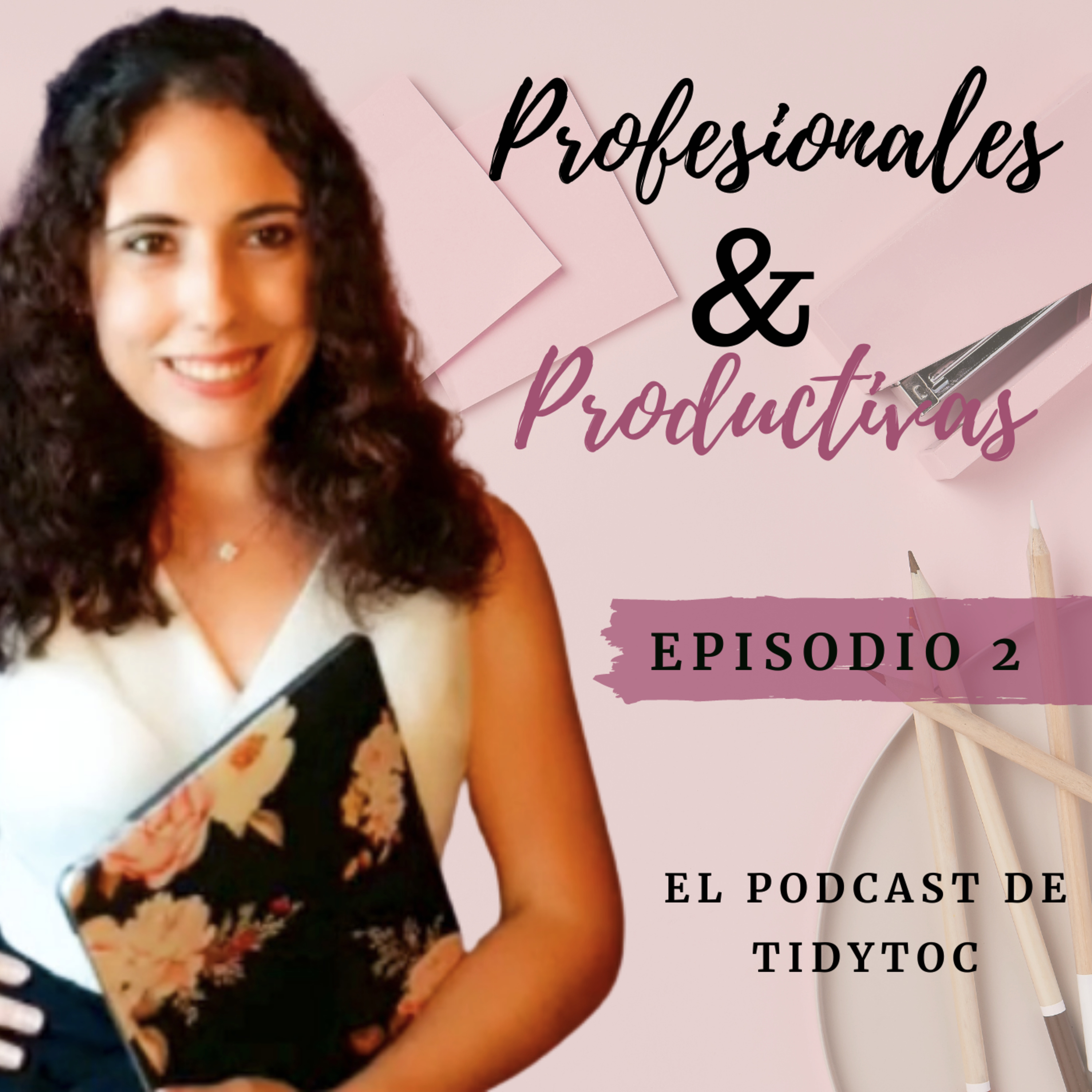 Profesional & Productiva - El Podcast de Tidytoc