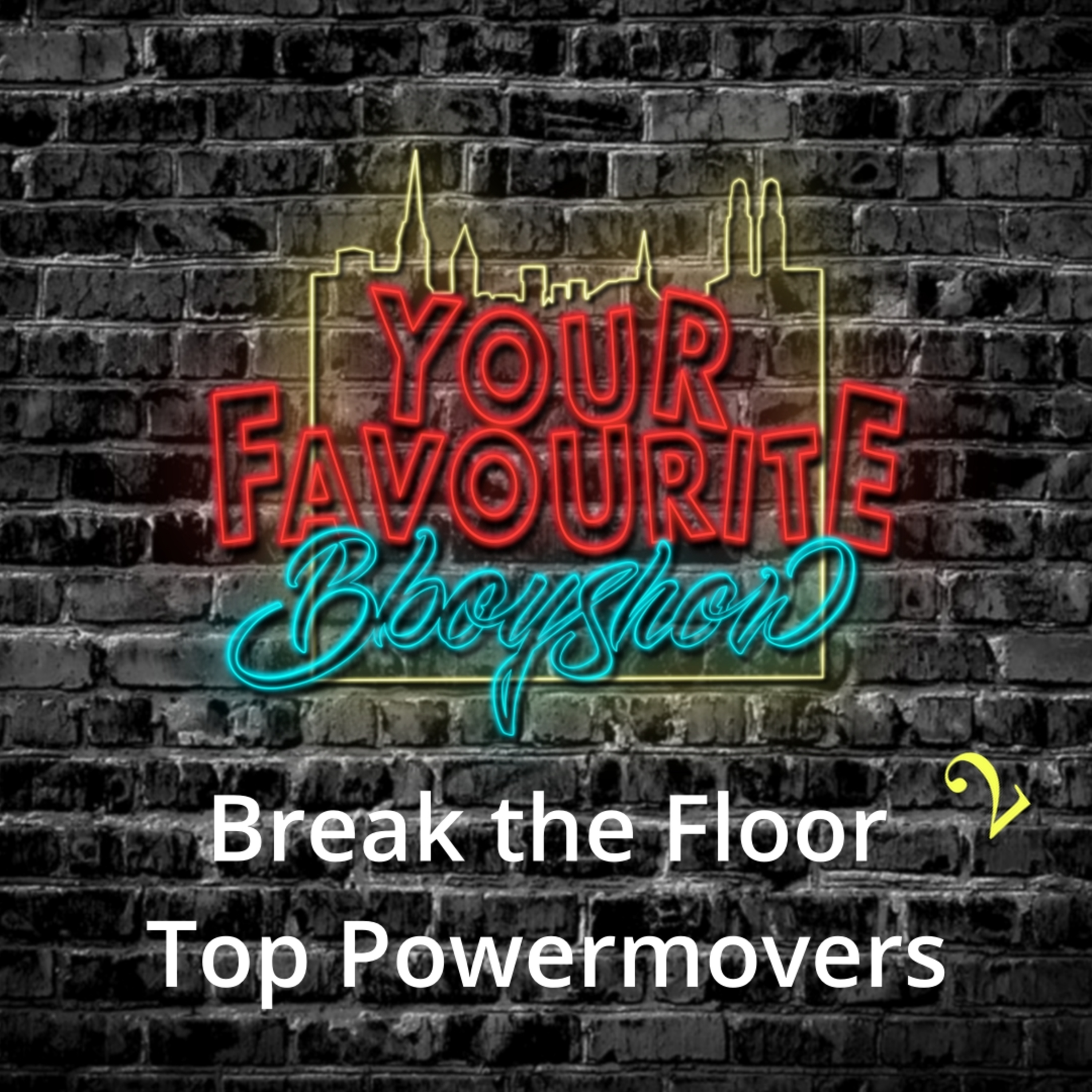 Your favourite Bboyshow