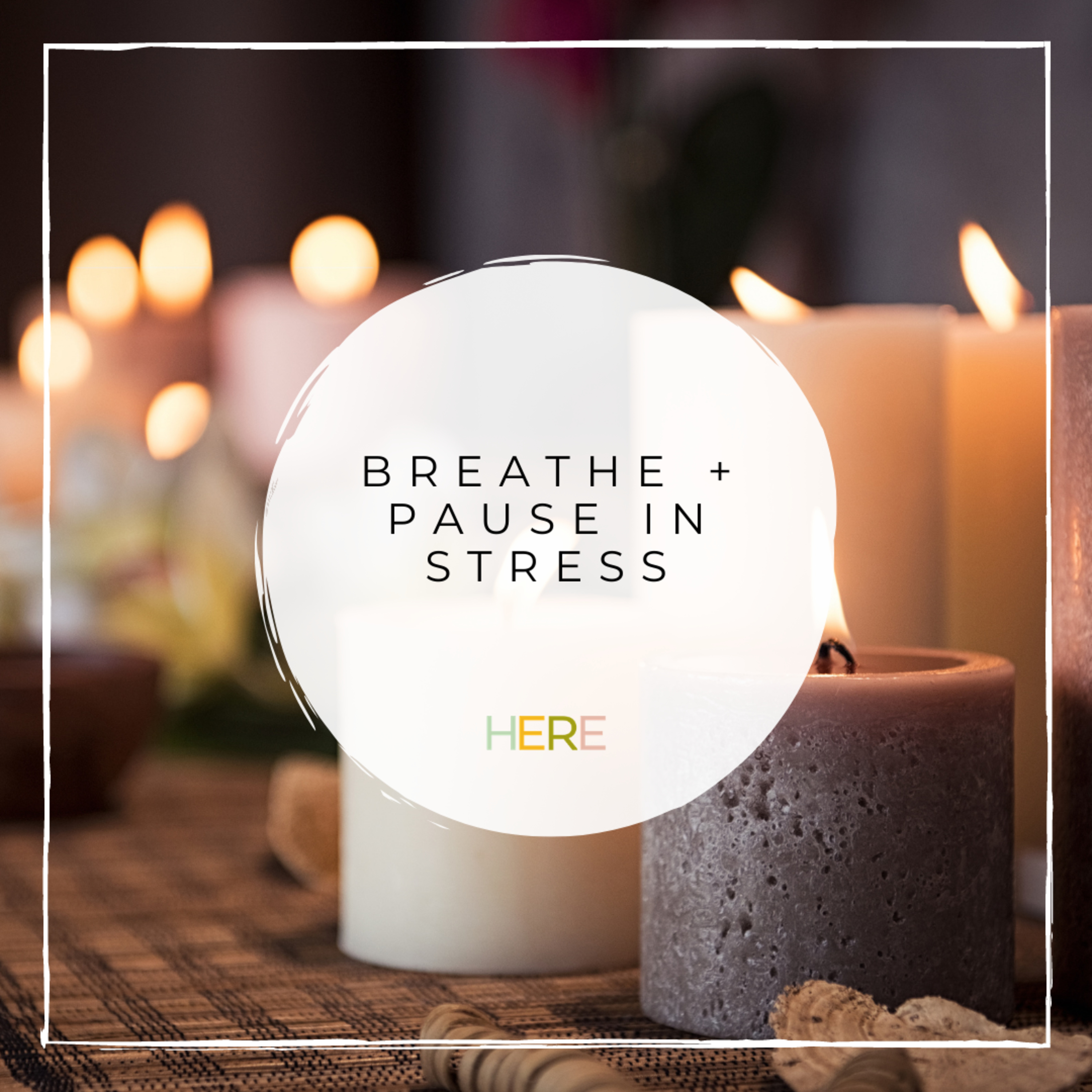 Breathe + Pause In Stress
