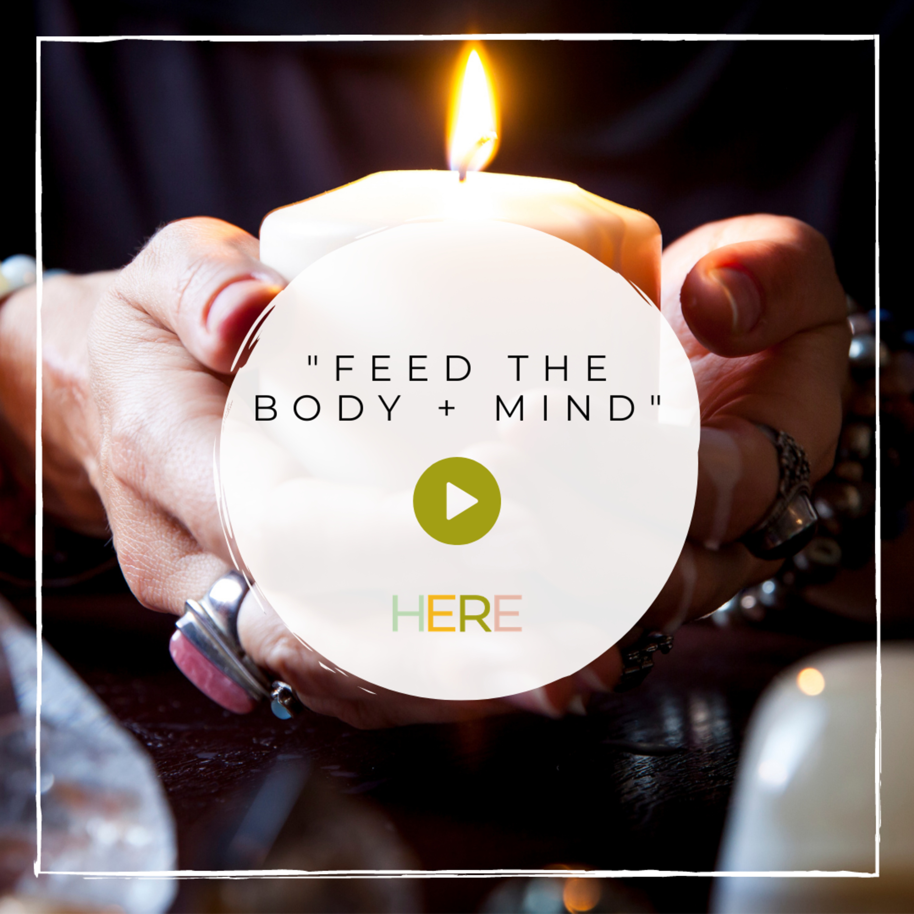 Meditation: Feed The Body and Mind