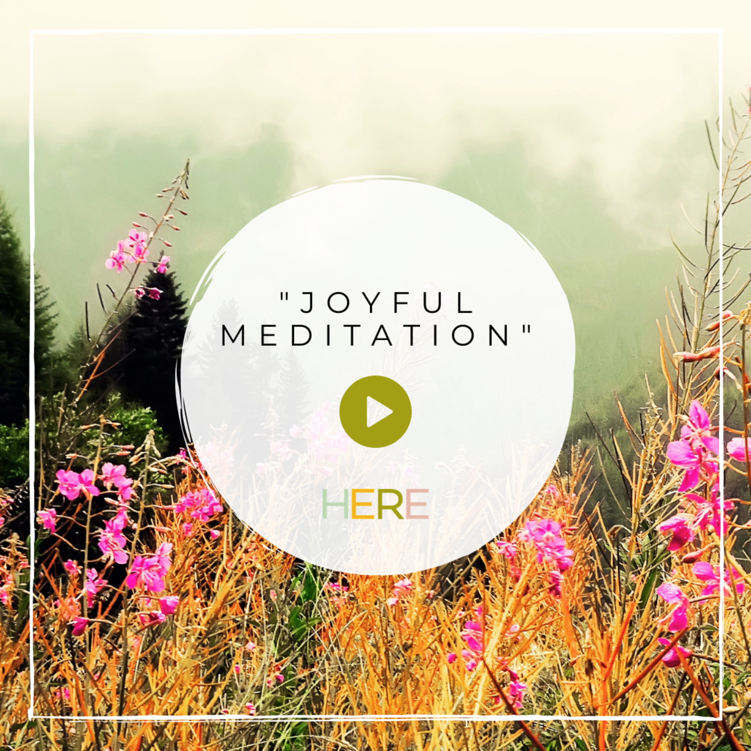 Joyful Meditation
