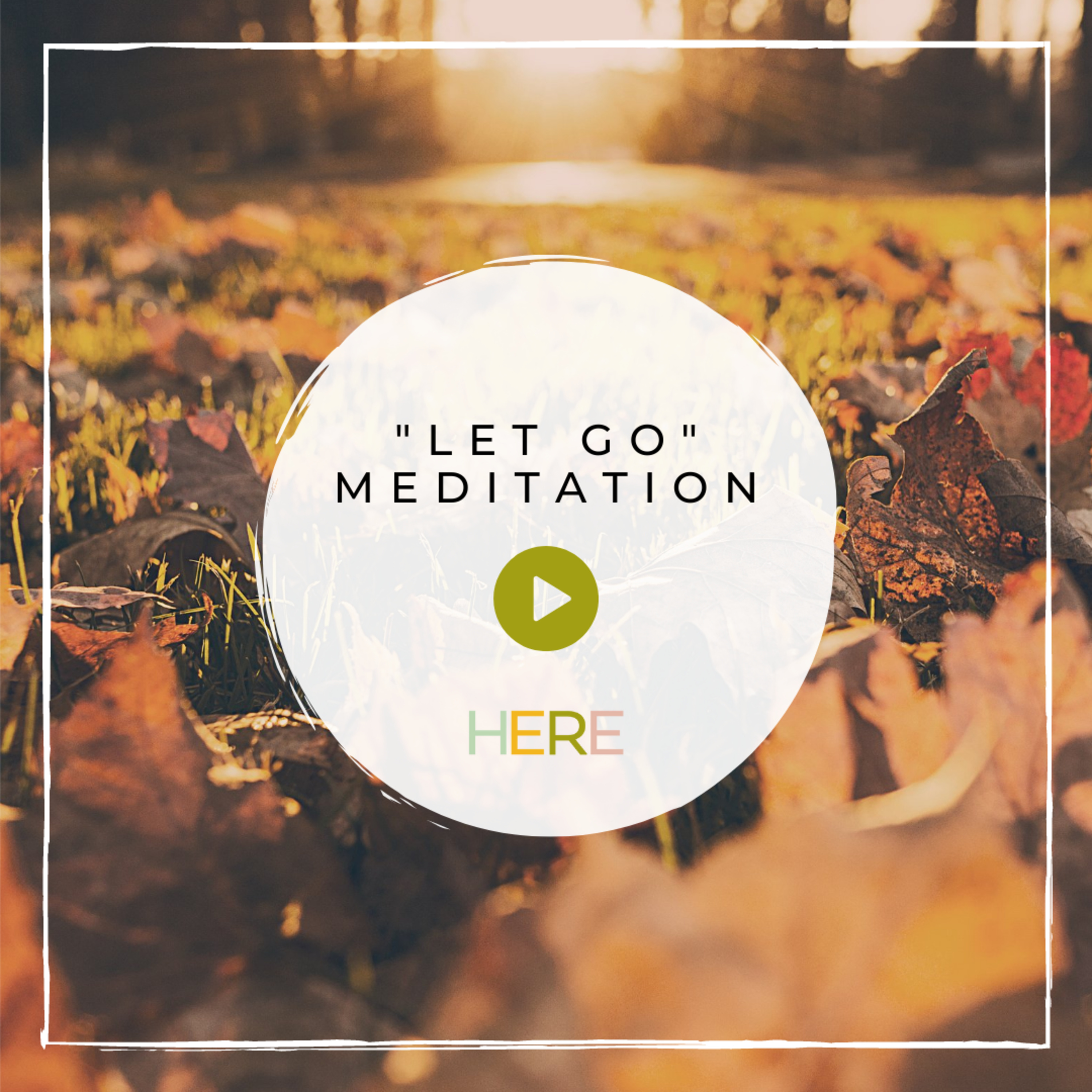"Let Go" Meditation