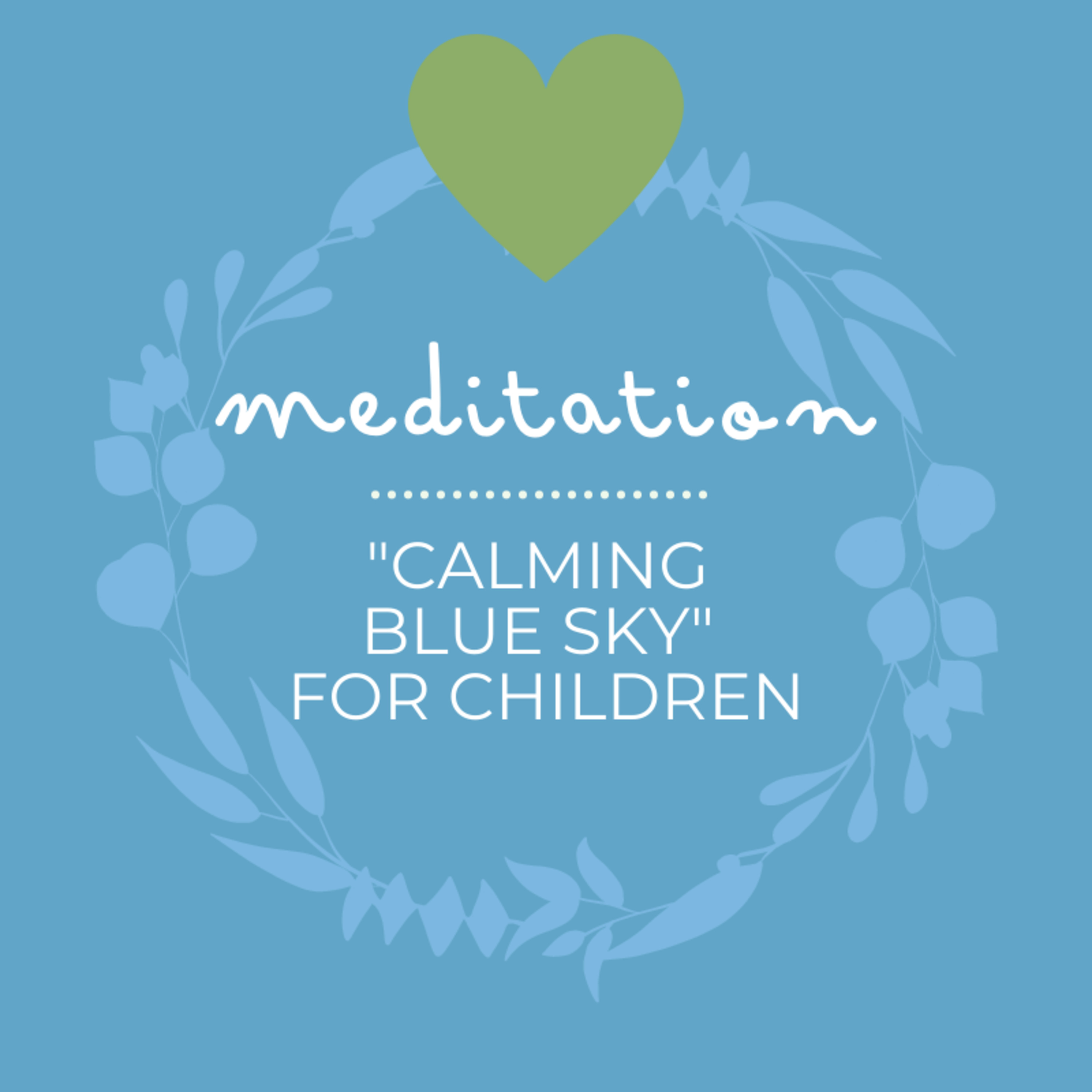 Calming Blue Sky Meditation For Children