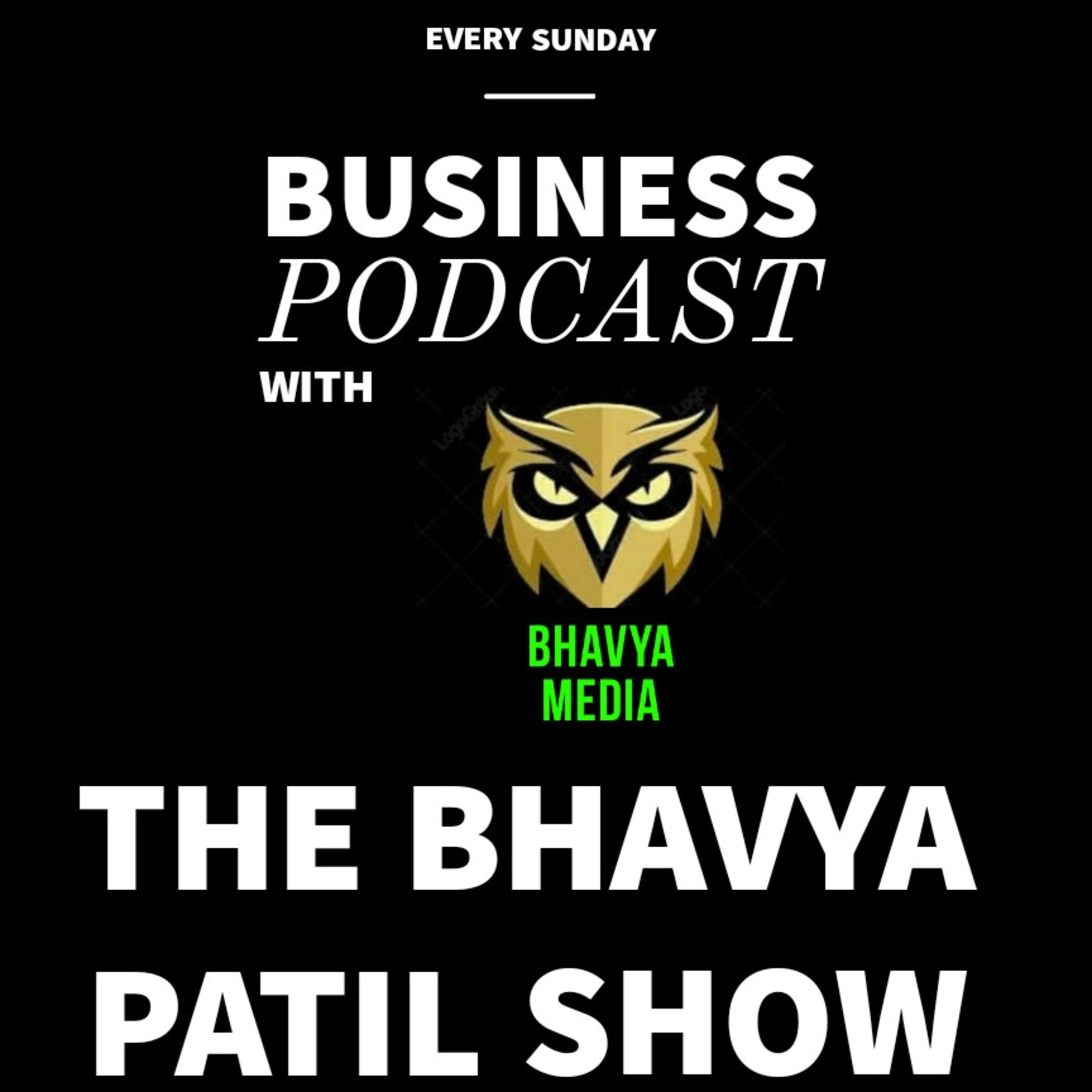 The Bhavya Patil Show