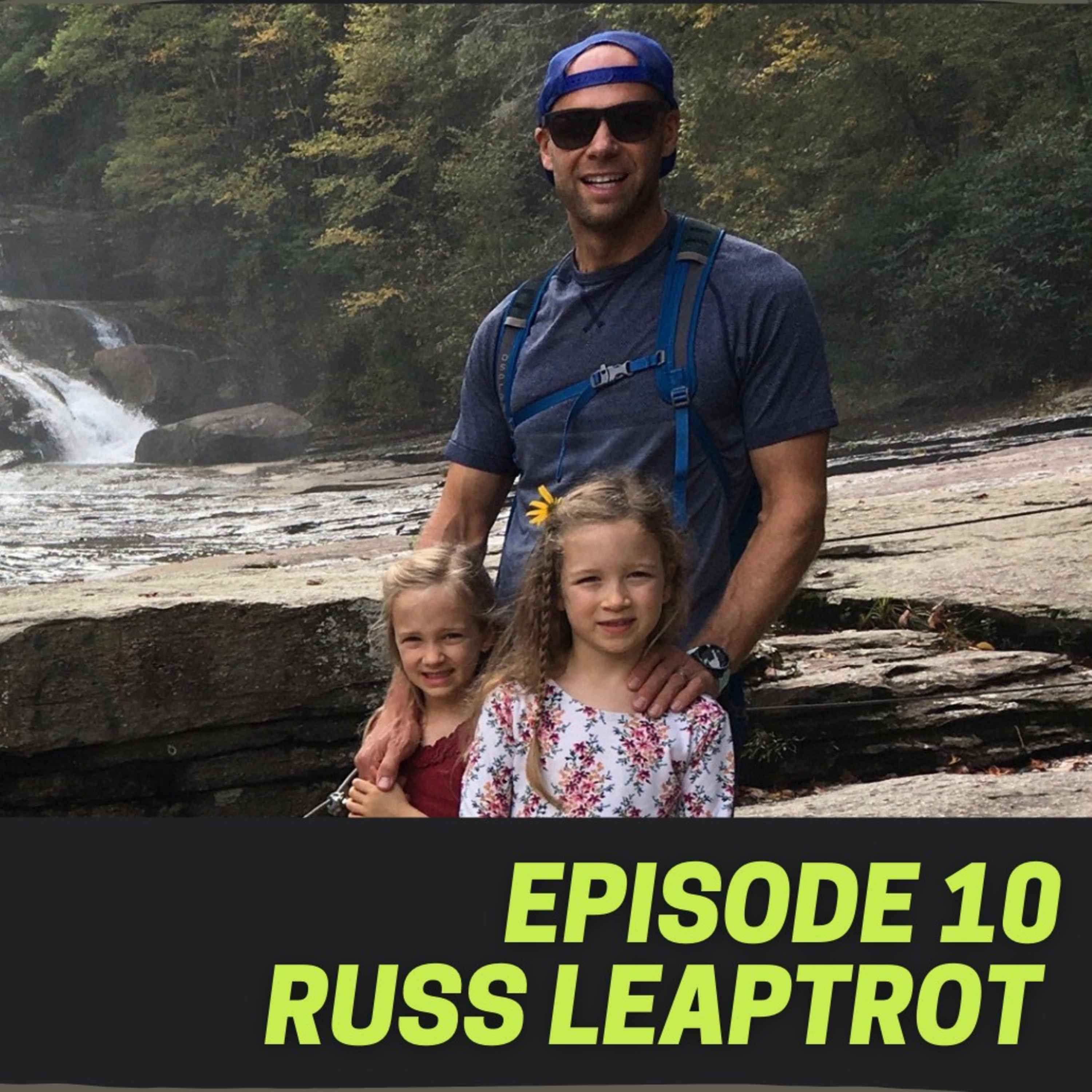Episode 10: Russ Leaptrot - The Southern Tour Ultra Last Man Standing Champion