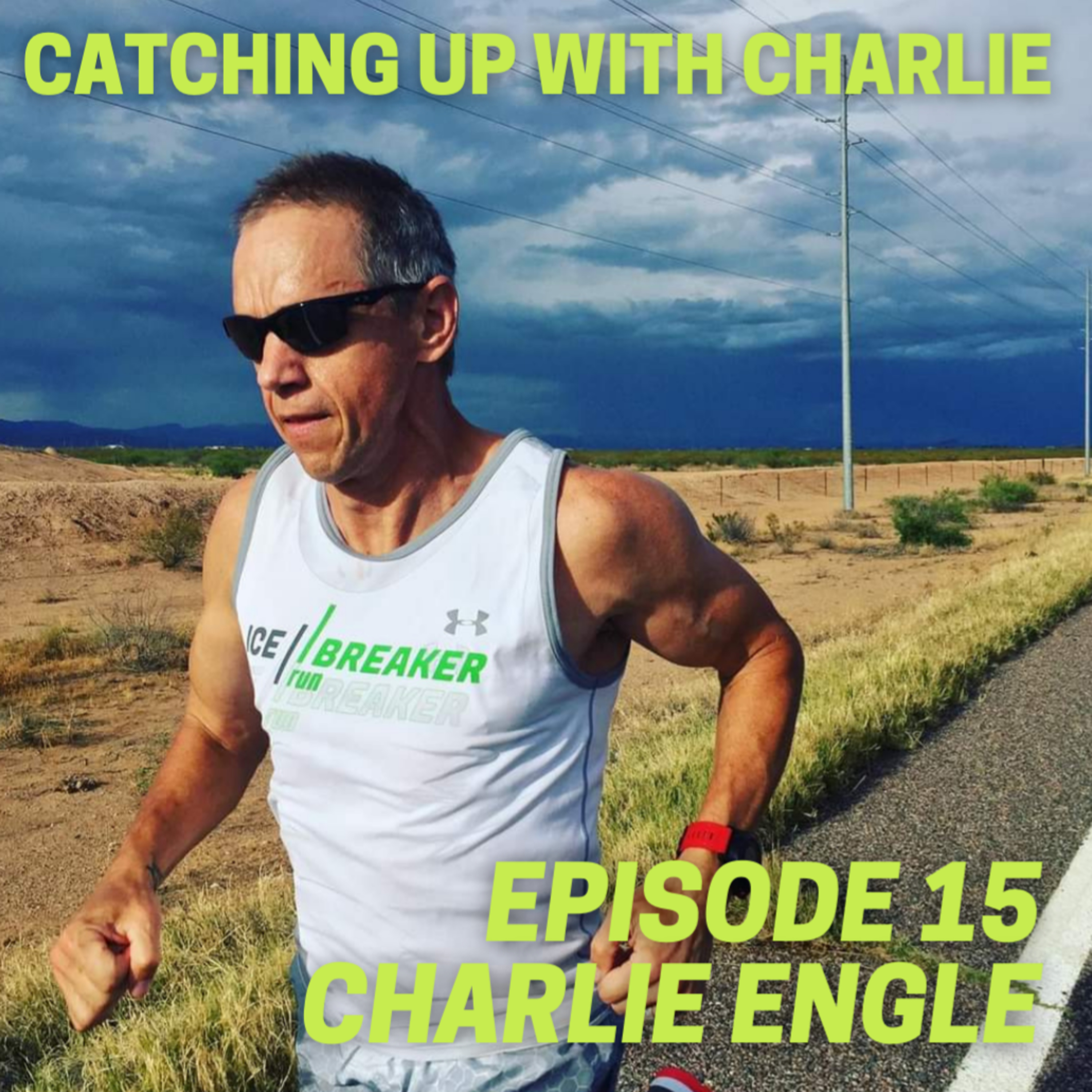 Episode 15: Charlie Engle - Races, Recovery, and Paying it Forward