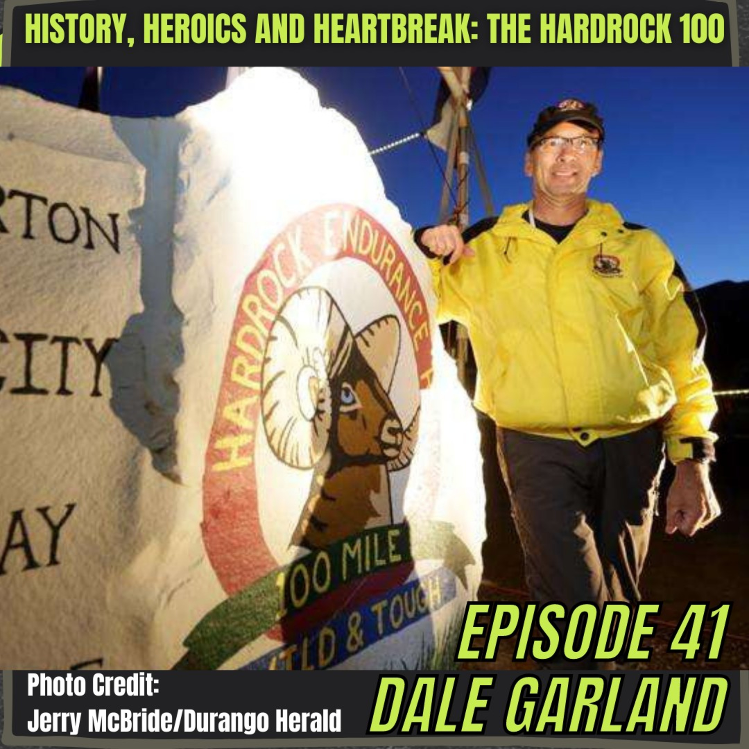 Episode 41: Dale Garland - 30 Years Of Directing The Hardrock 100