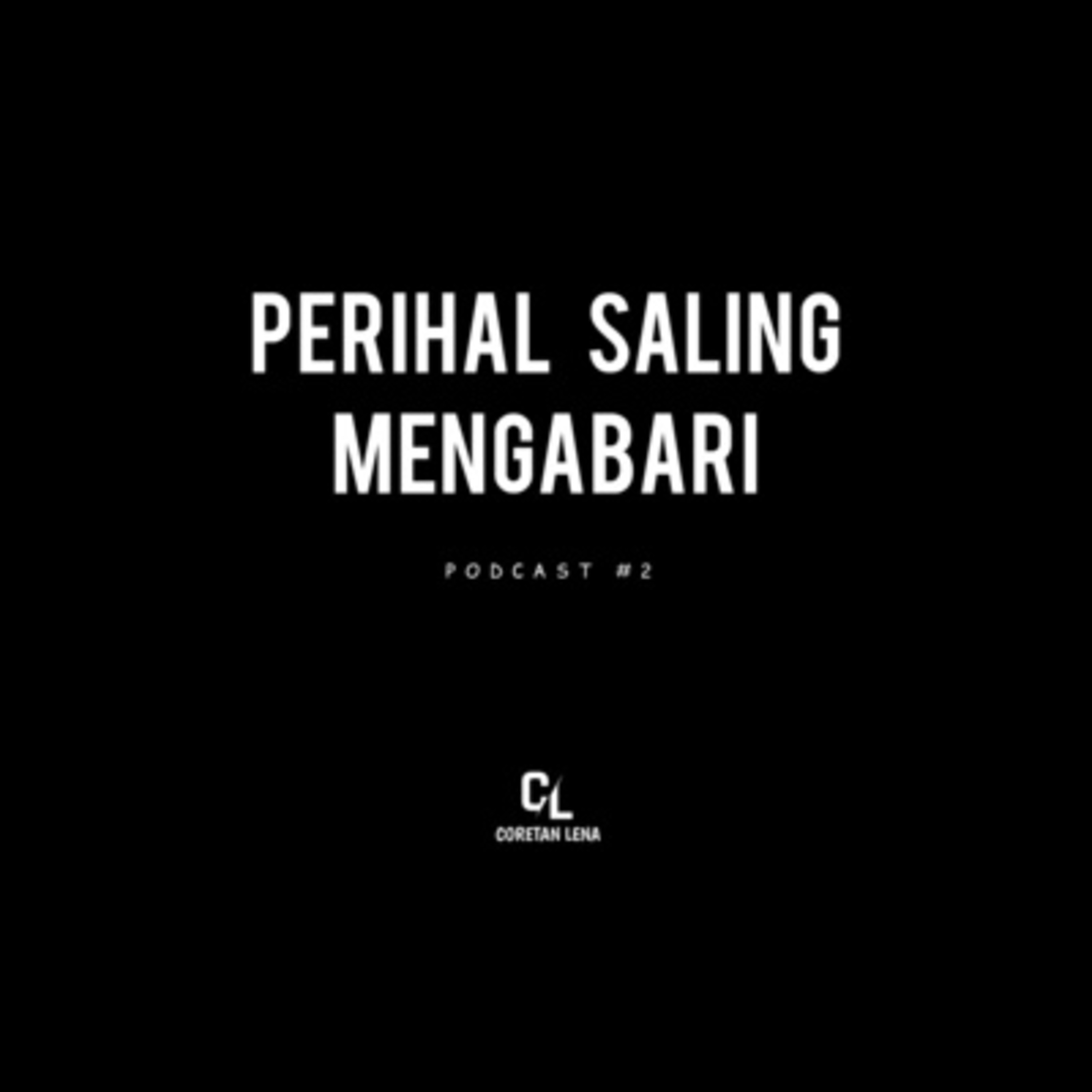 Perihal Saling Mengabari - Eps 01