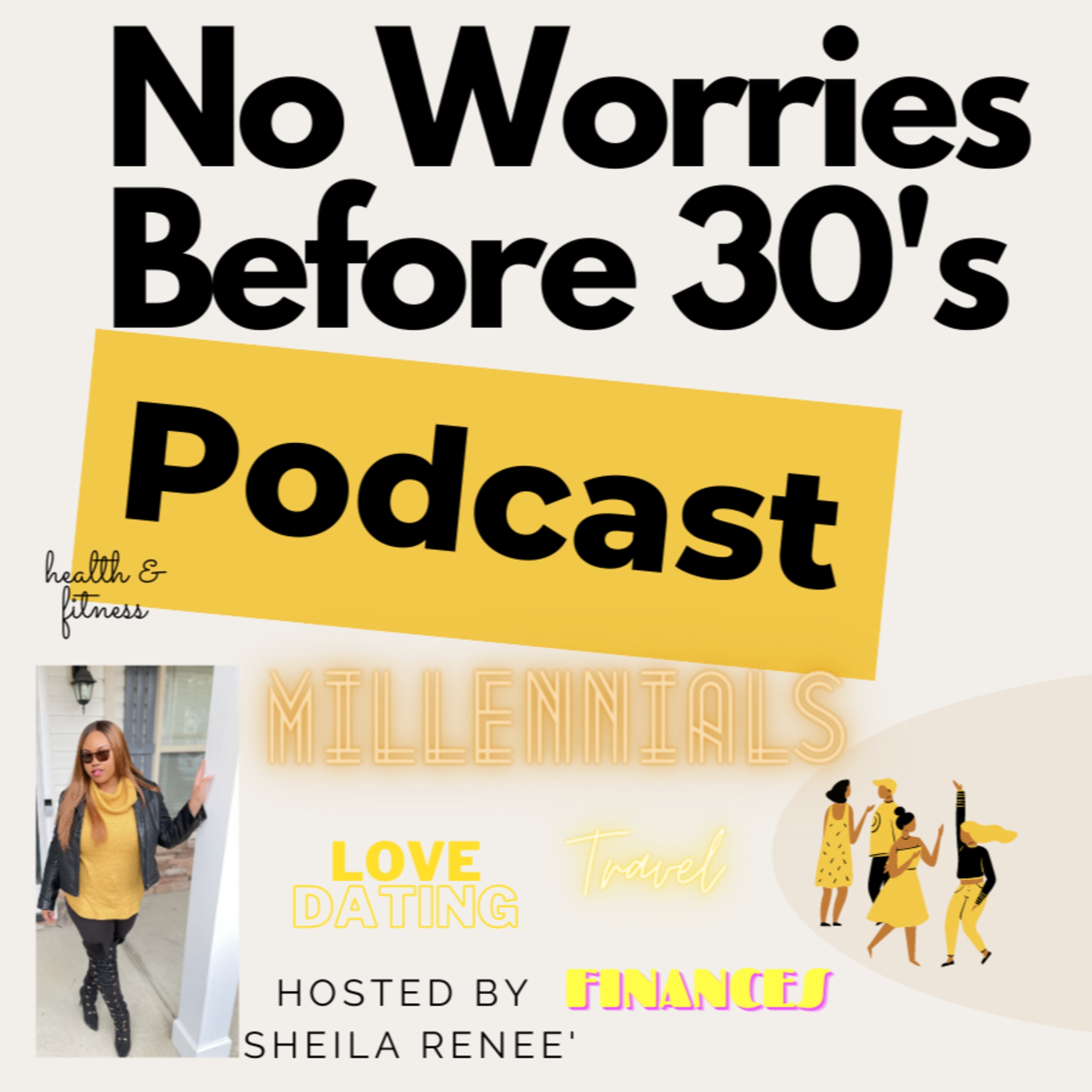 No Worries Before 30\'s