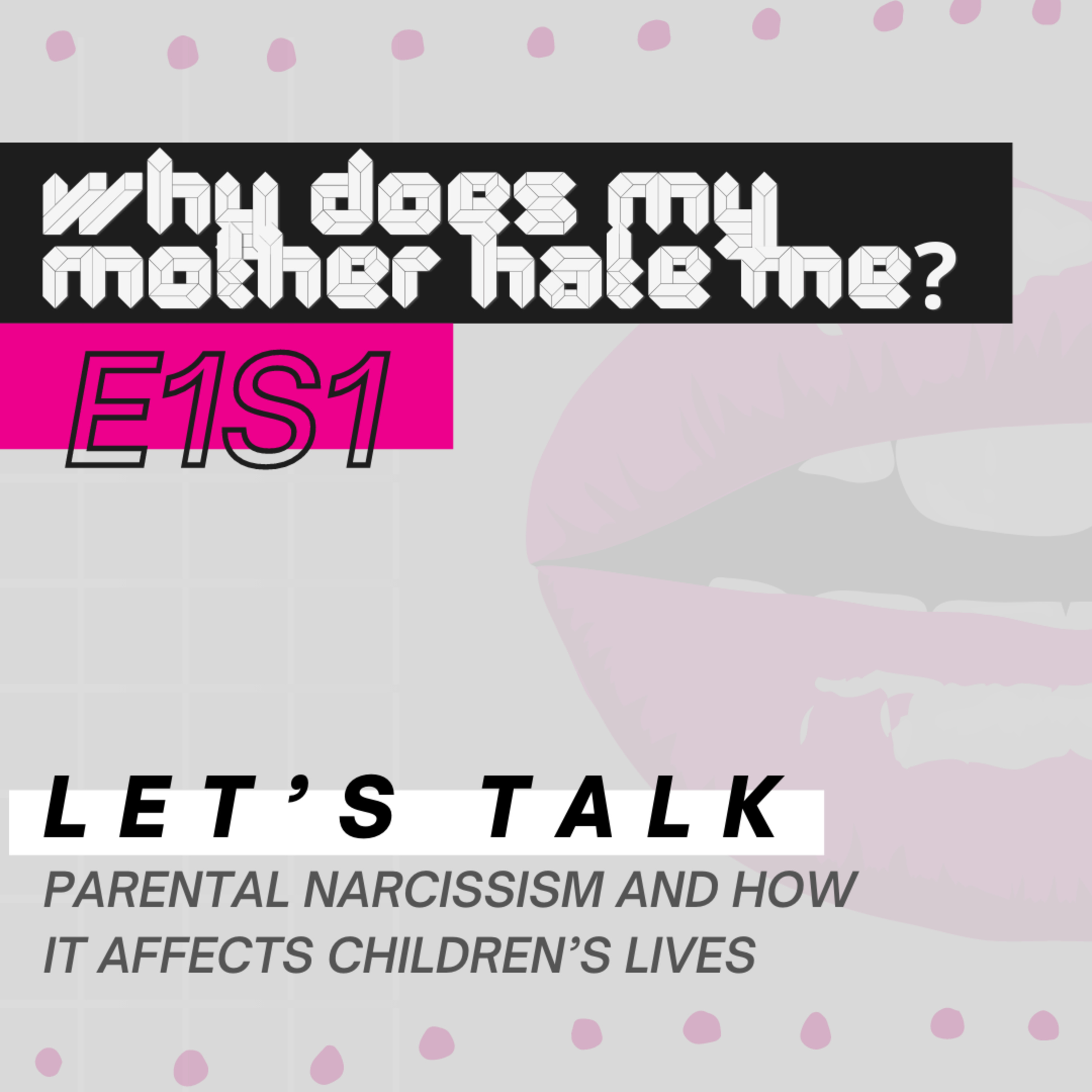 E1S1 - Why Does My Mother Hate Me? thumbnail