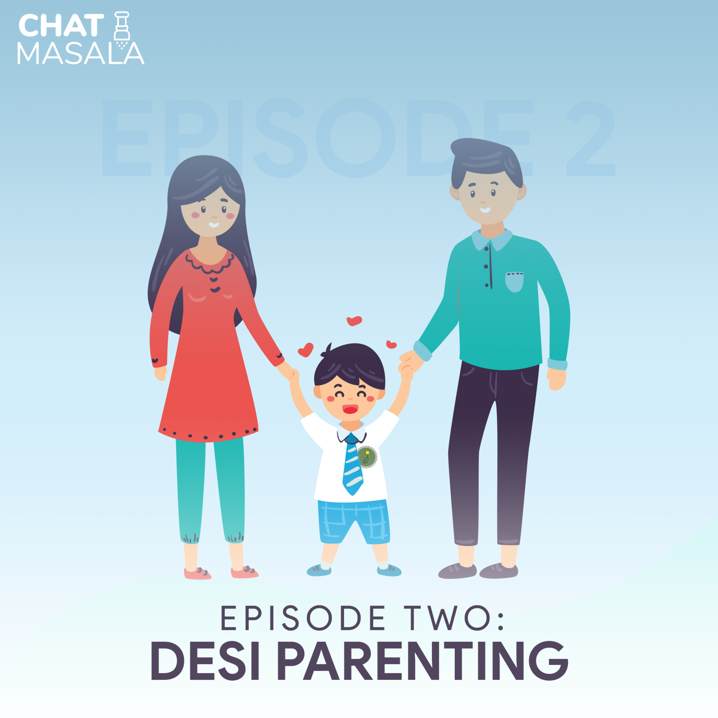 Episode 2: Desi Parenting (Part 1) episode artwork
