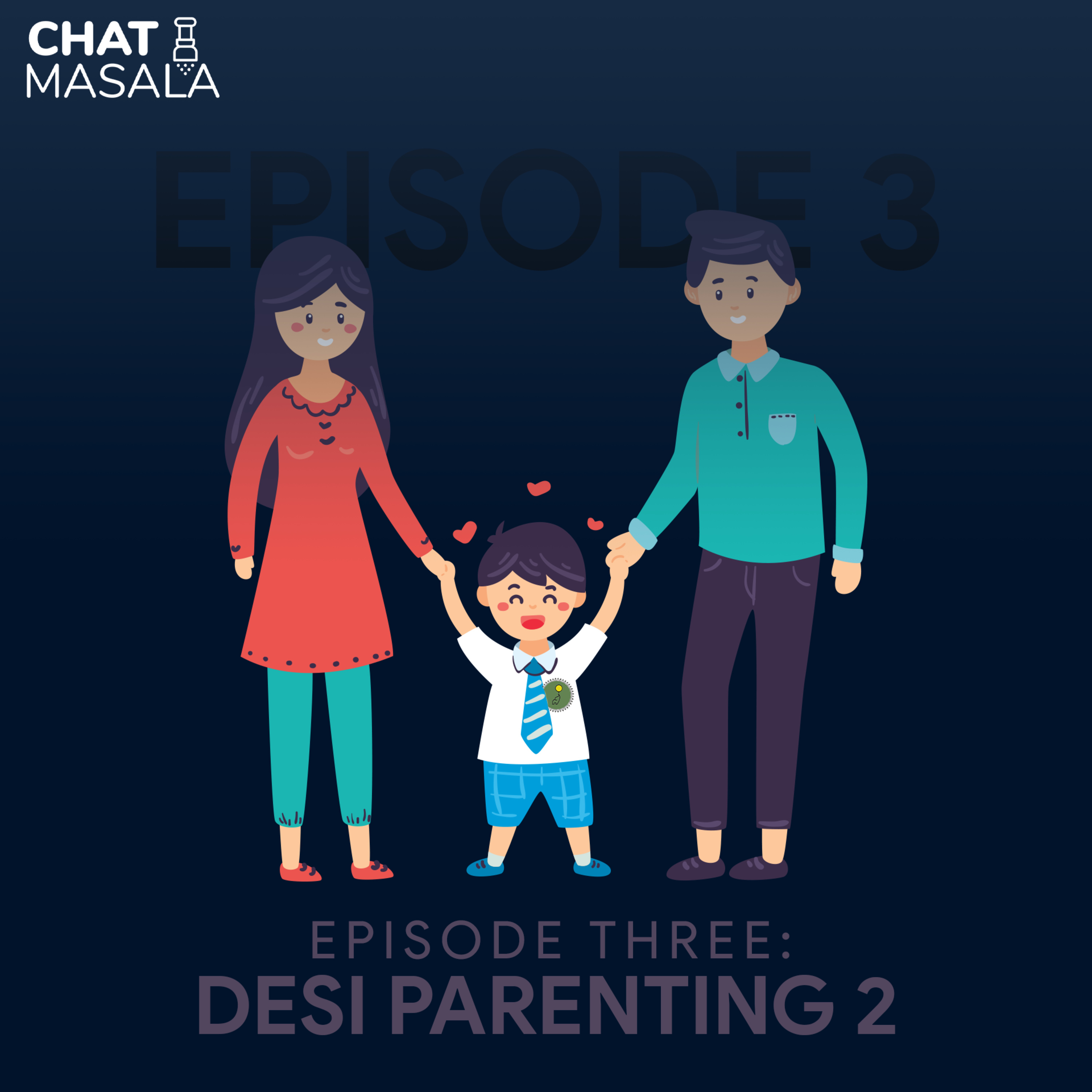 Episode 3: Desi Parenting (Part 2) episode artwork