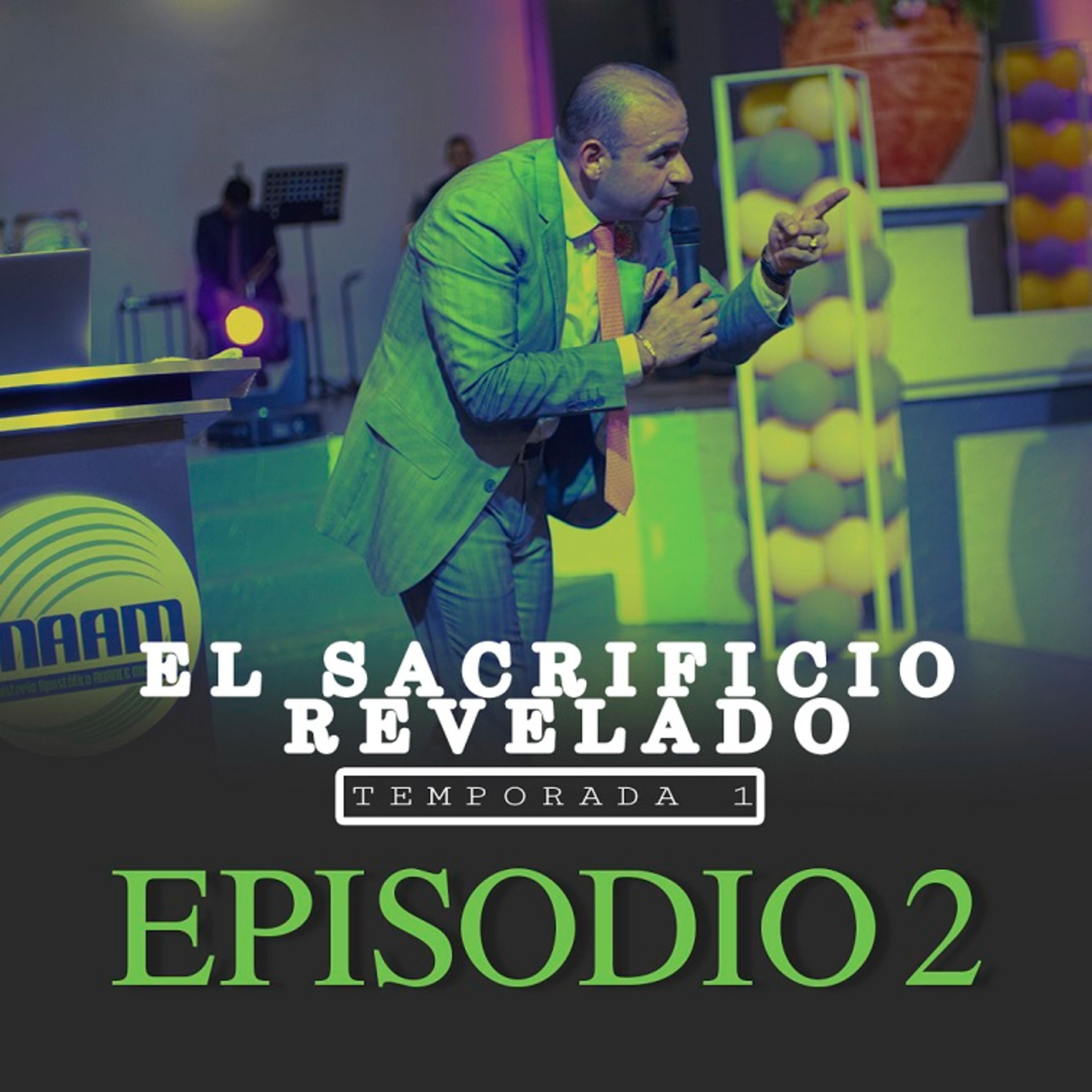 Pastor Alejandro Pinto - El sacrificio Revelado Episodio 2 episode artwork