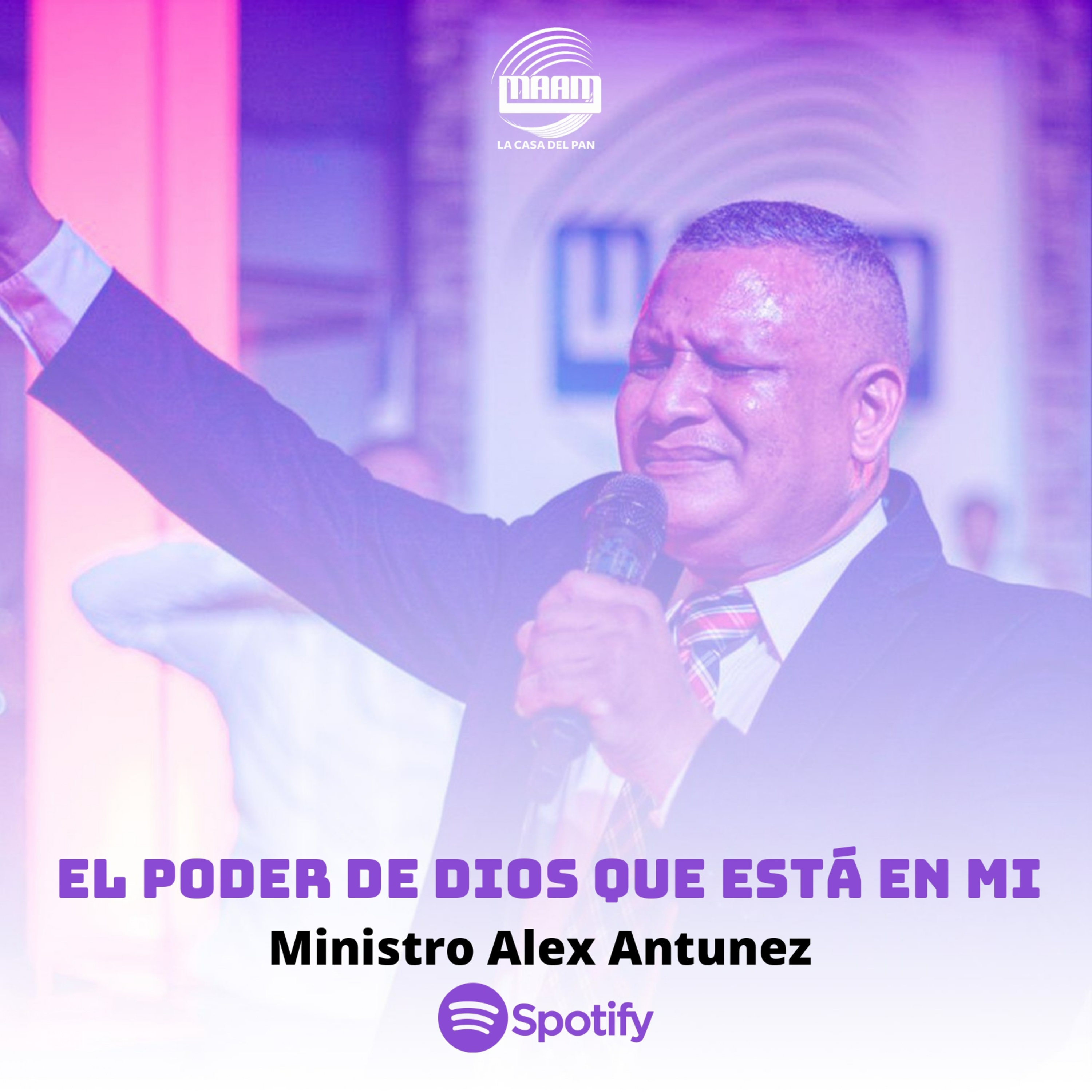 EL PODER DE DIOS QUE ESTÁ EN MI - MINISTRO ALEX ANTUNEZ episode artwork