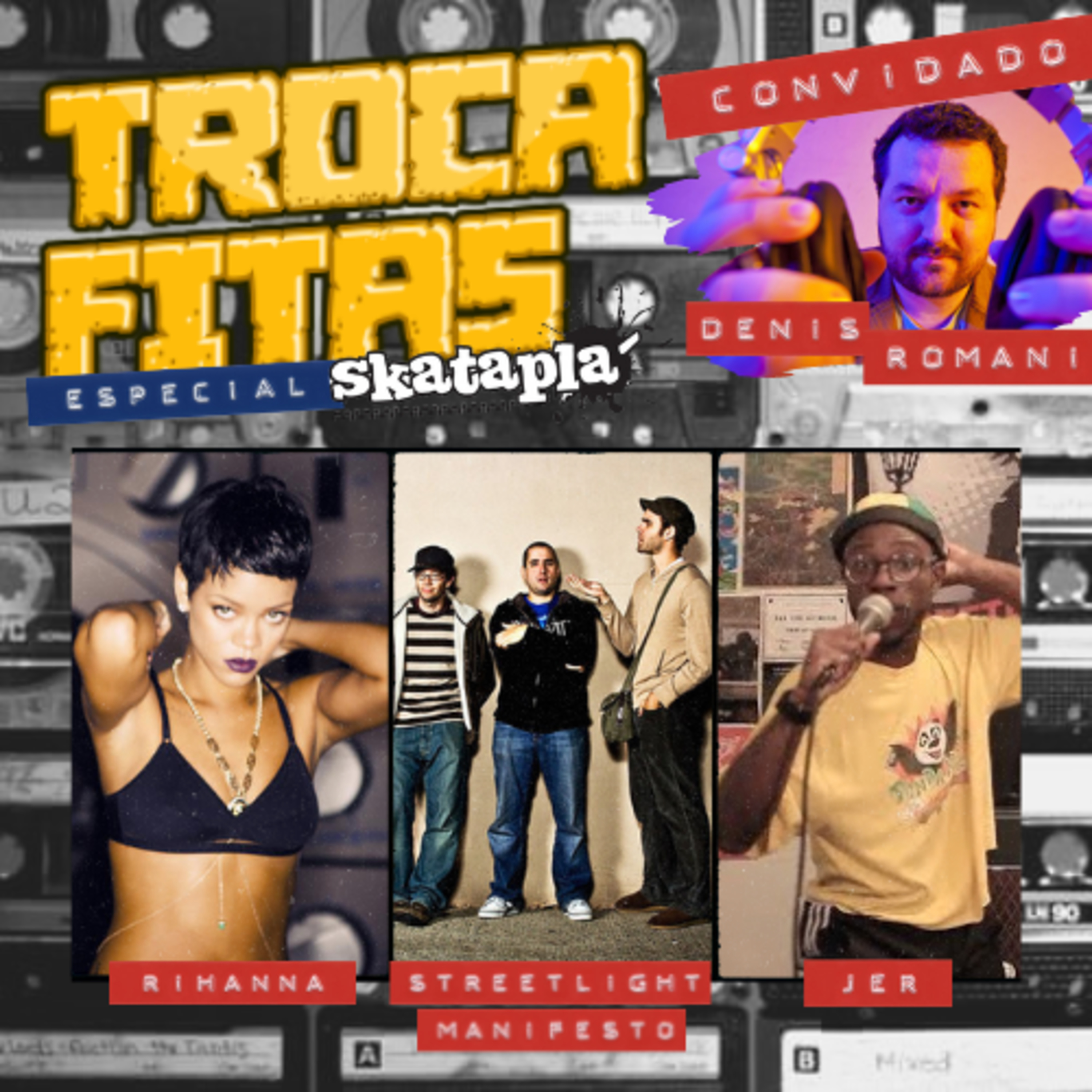 Ep 26 - Rihanna, Streetlight Manifesto e JER (feat. Romani, do Skataplá) episode artwork
