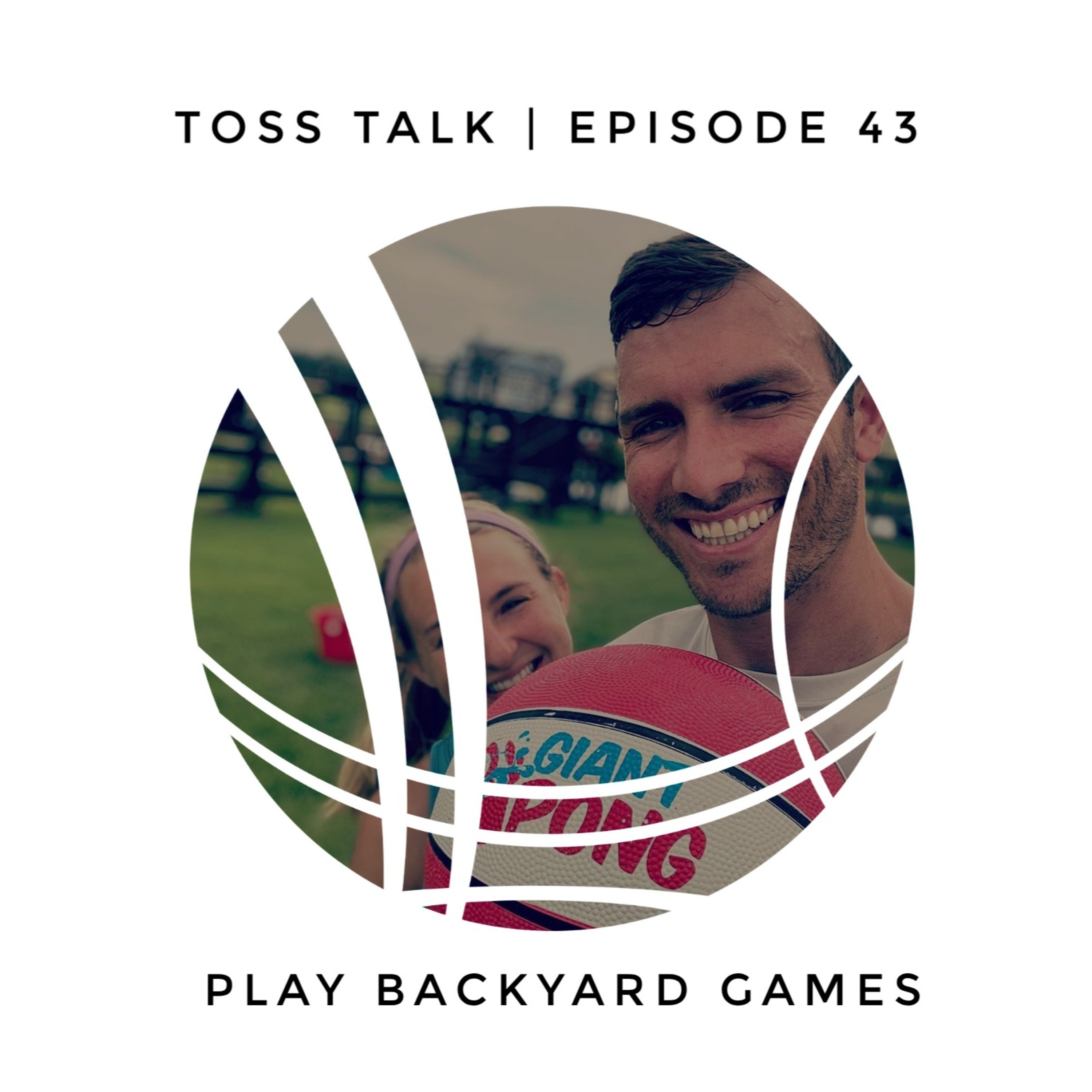 EP. 43 - Play Backyard Games episode artwork