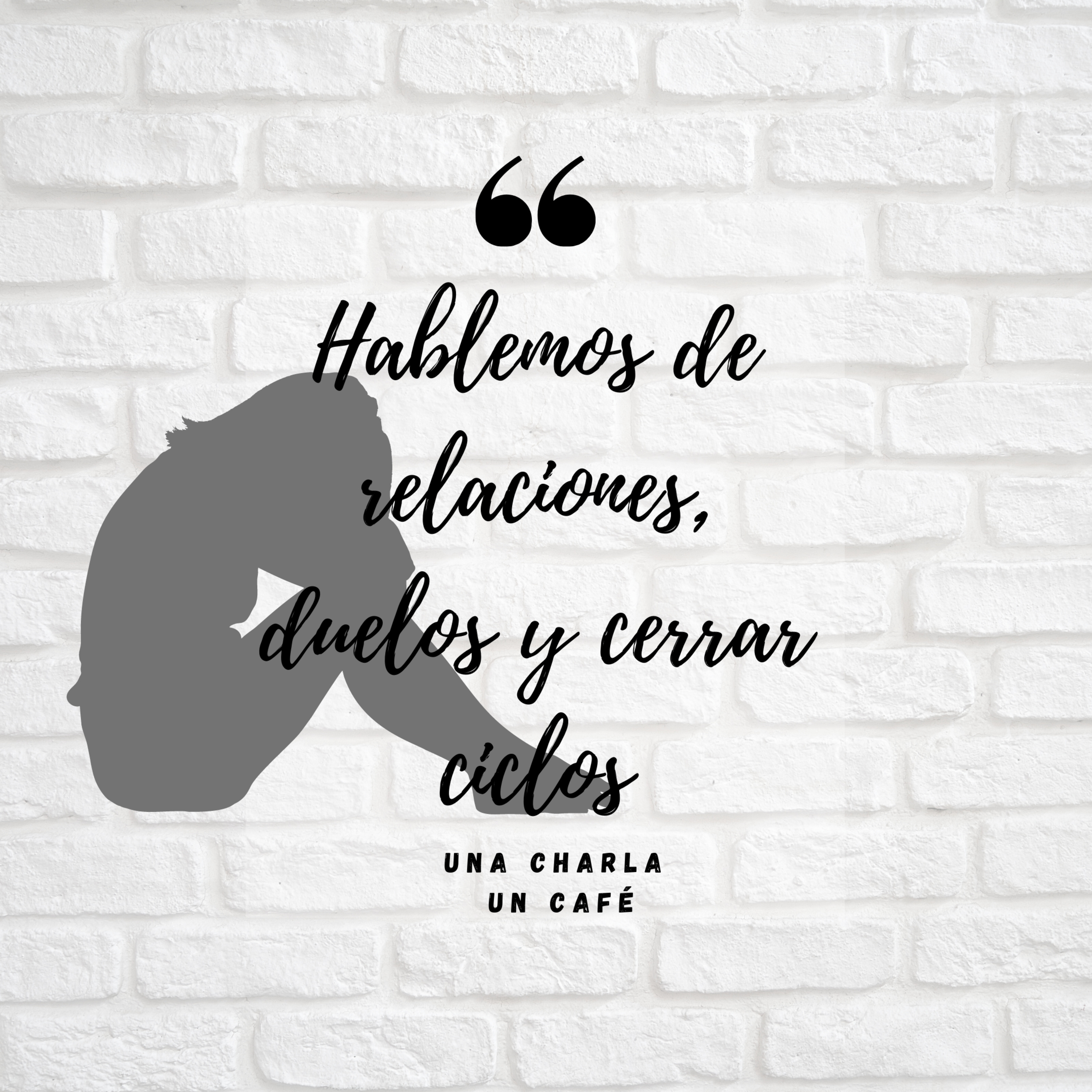 Ep 4: Hablemos de relaciones, duelos, lutos y cerrar ciclos 