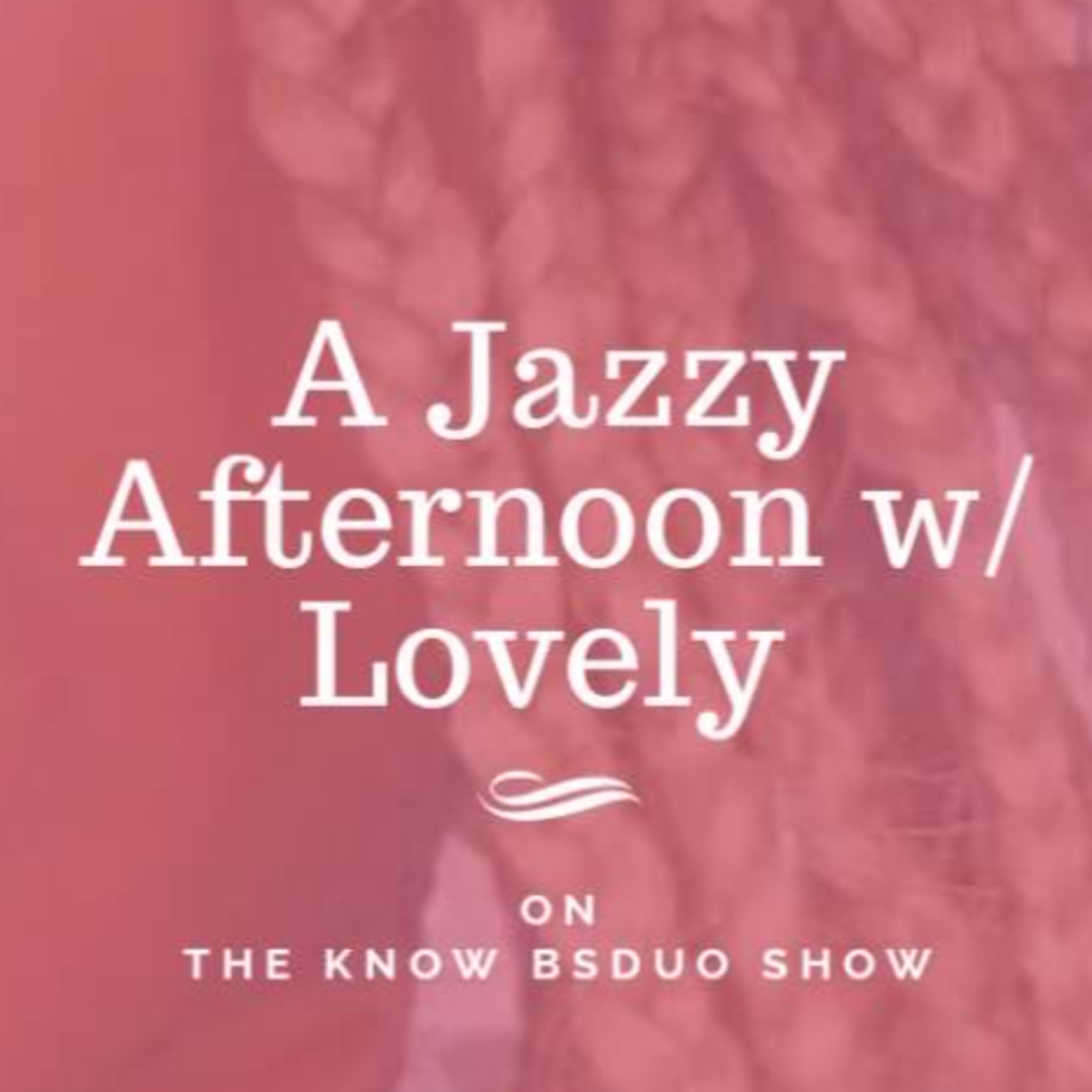 A JAZZY SUNDAY WITH LOVELY  episode artwork