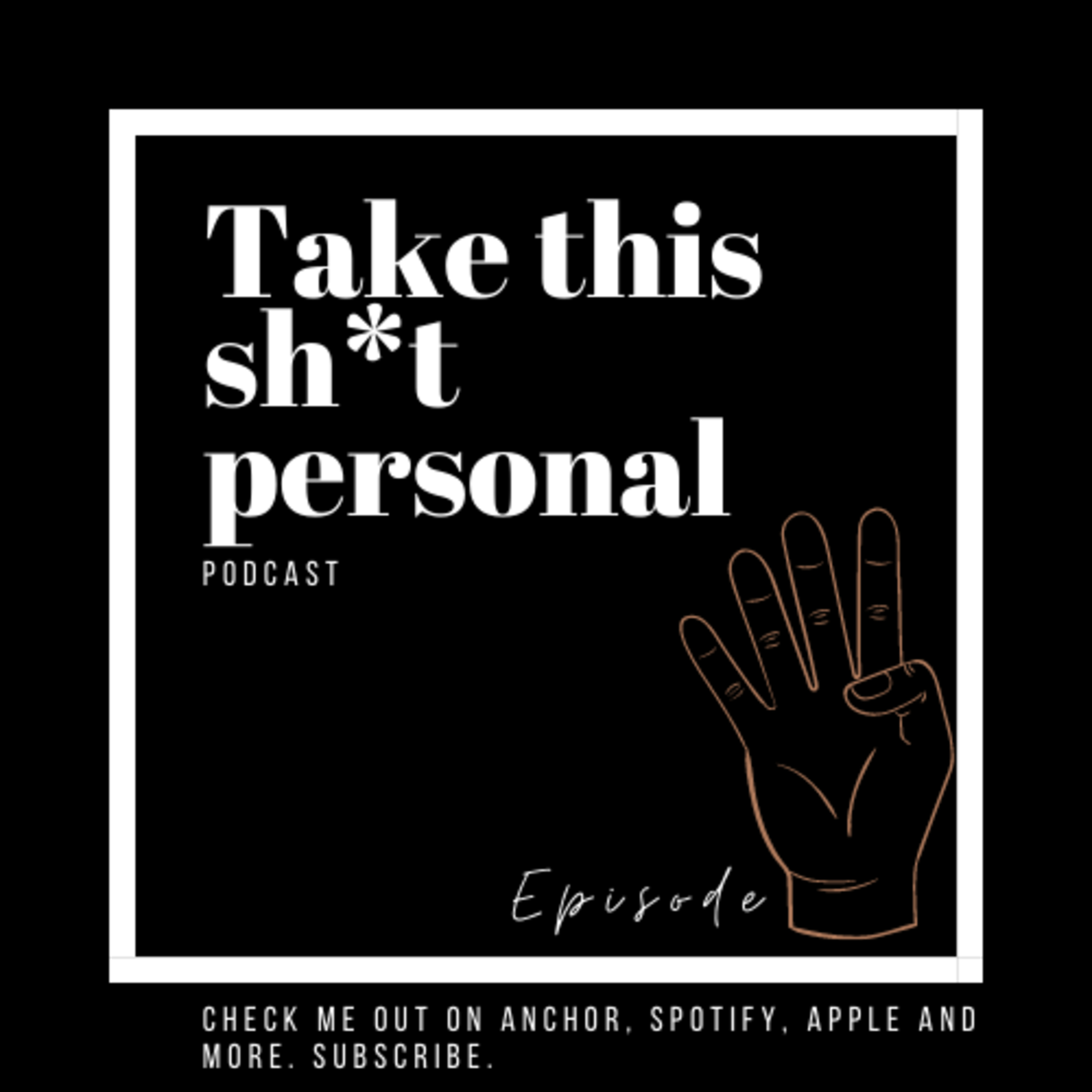 Take This Shit Personal