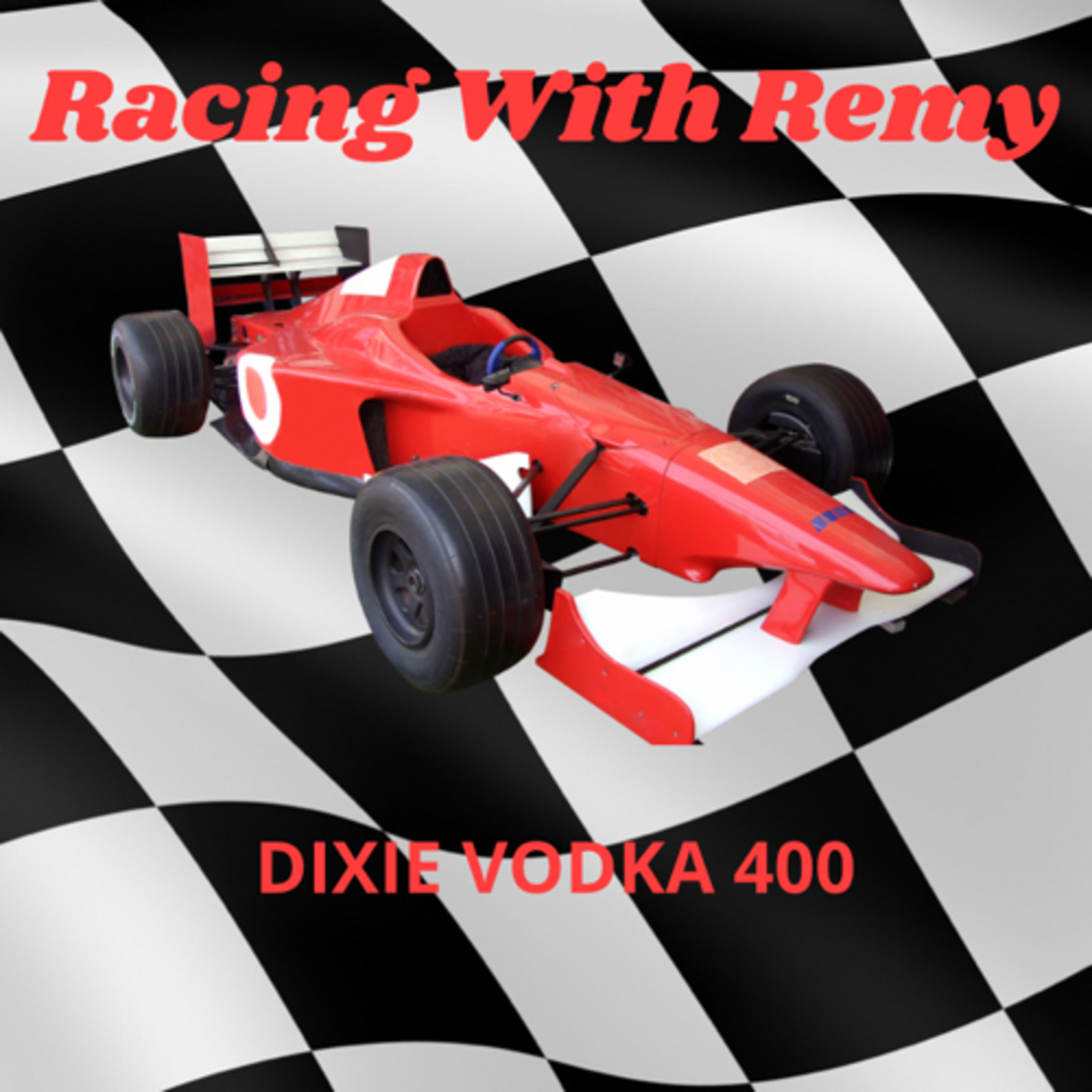 Dixie Vodka 400 episode artwork