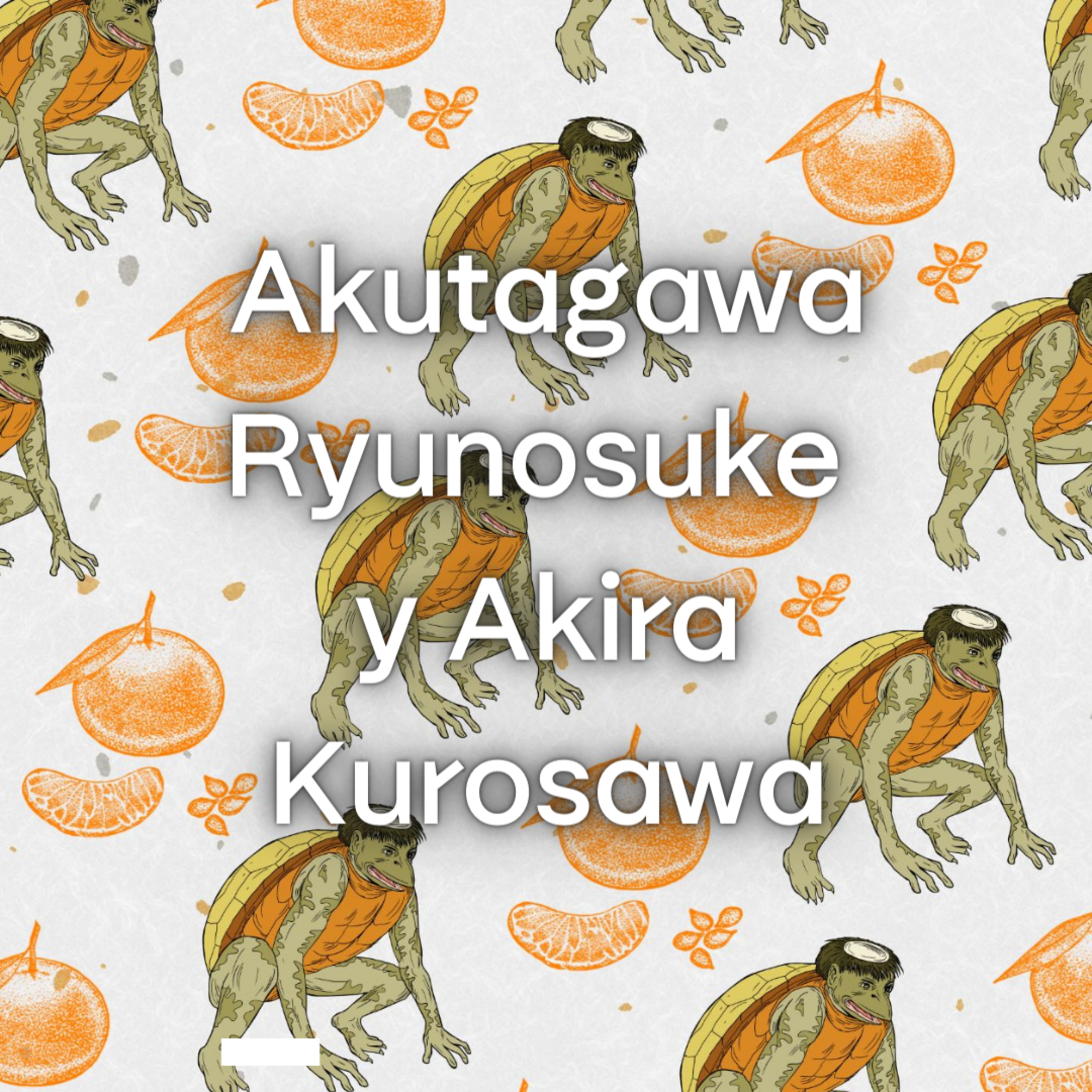 Akutagawa y Kurosawa: dos maestros de la narrativa japonesa