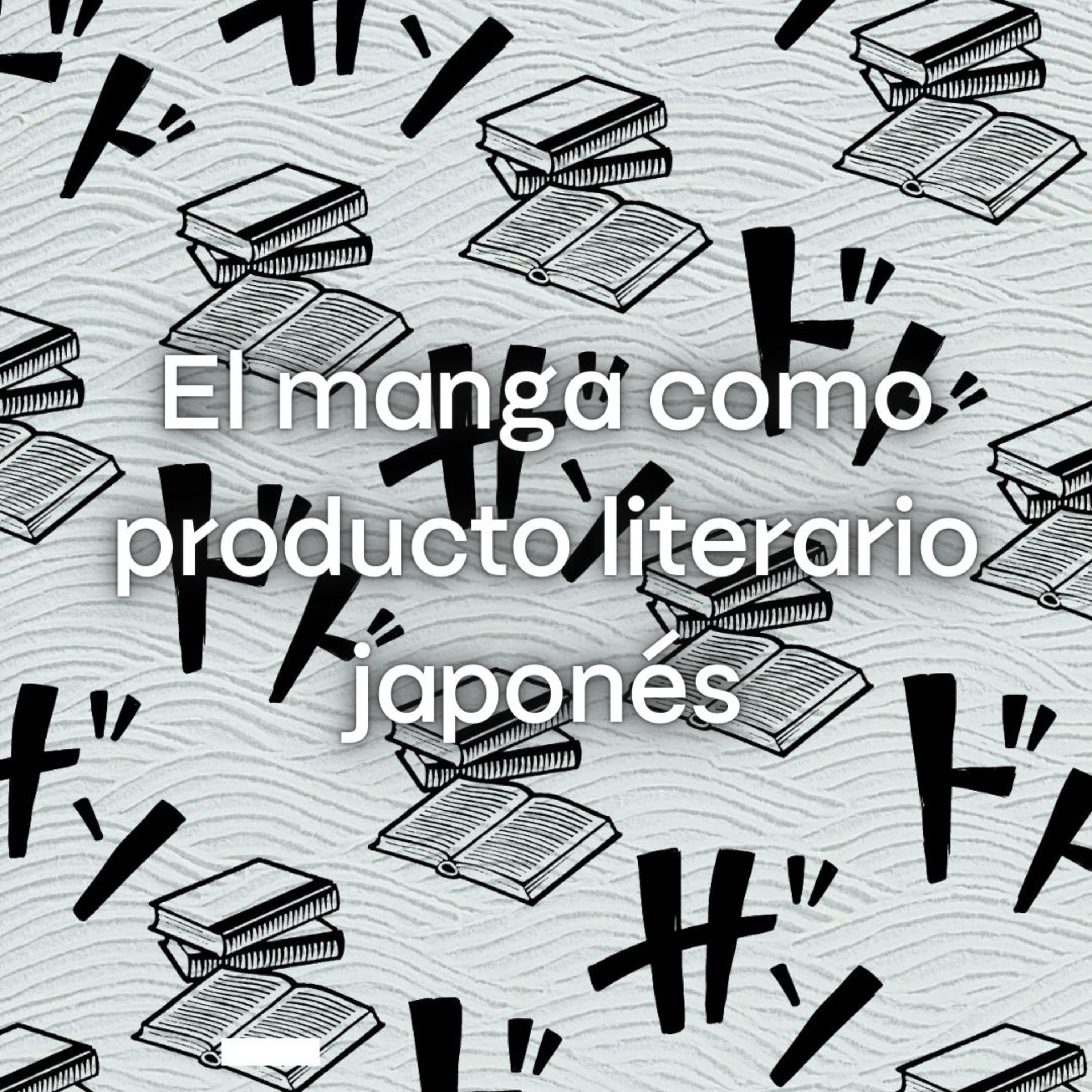 El manga como producto literario japonés