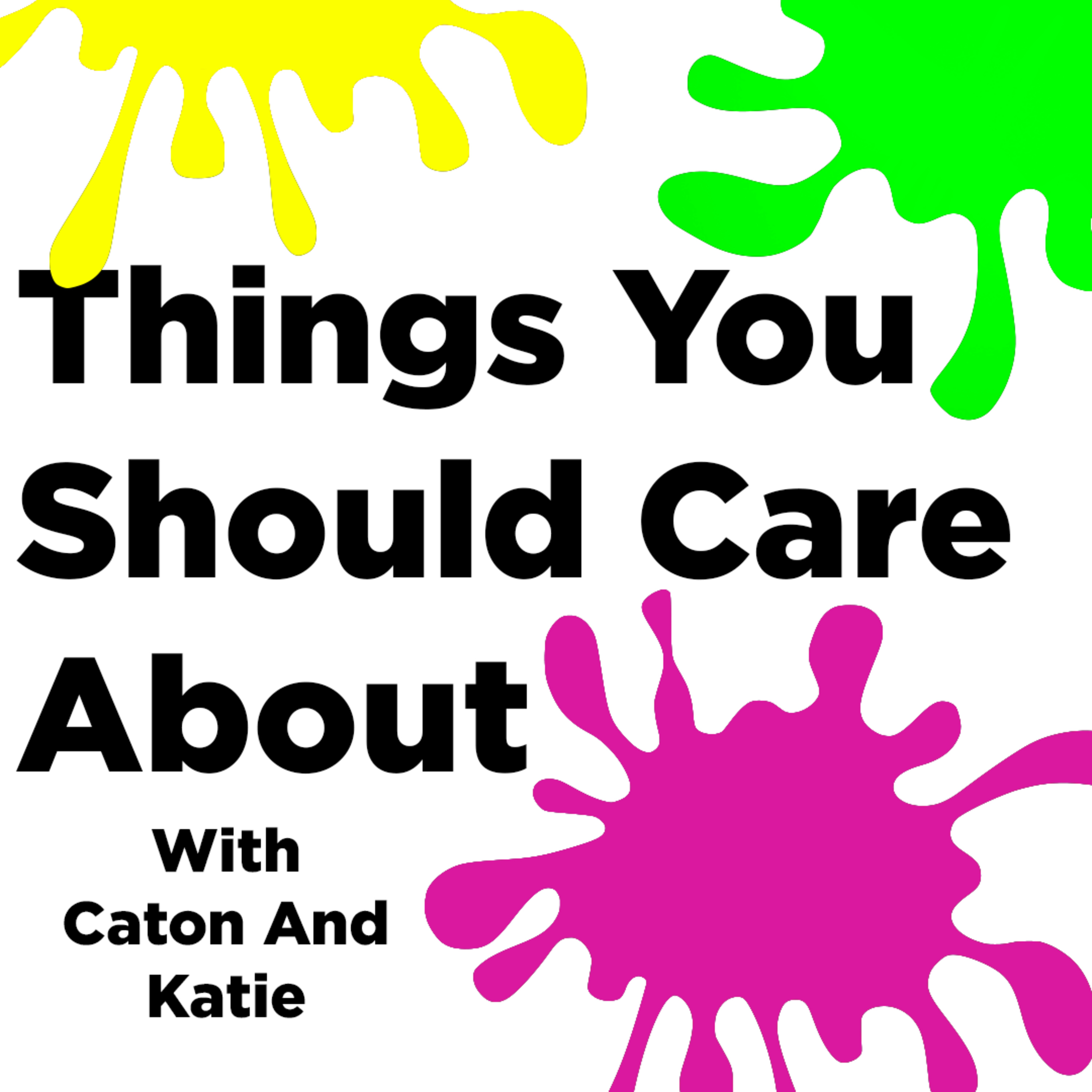 Things You Should Care About