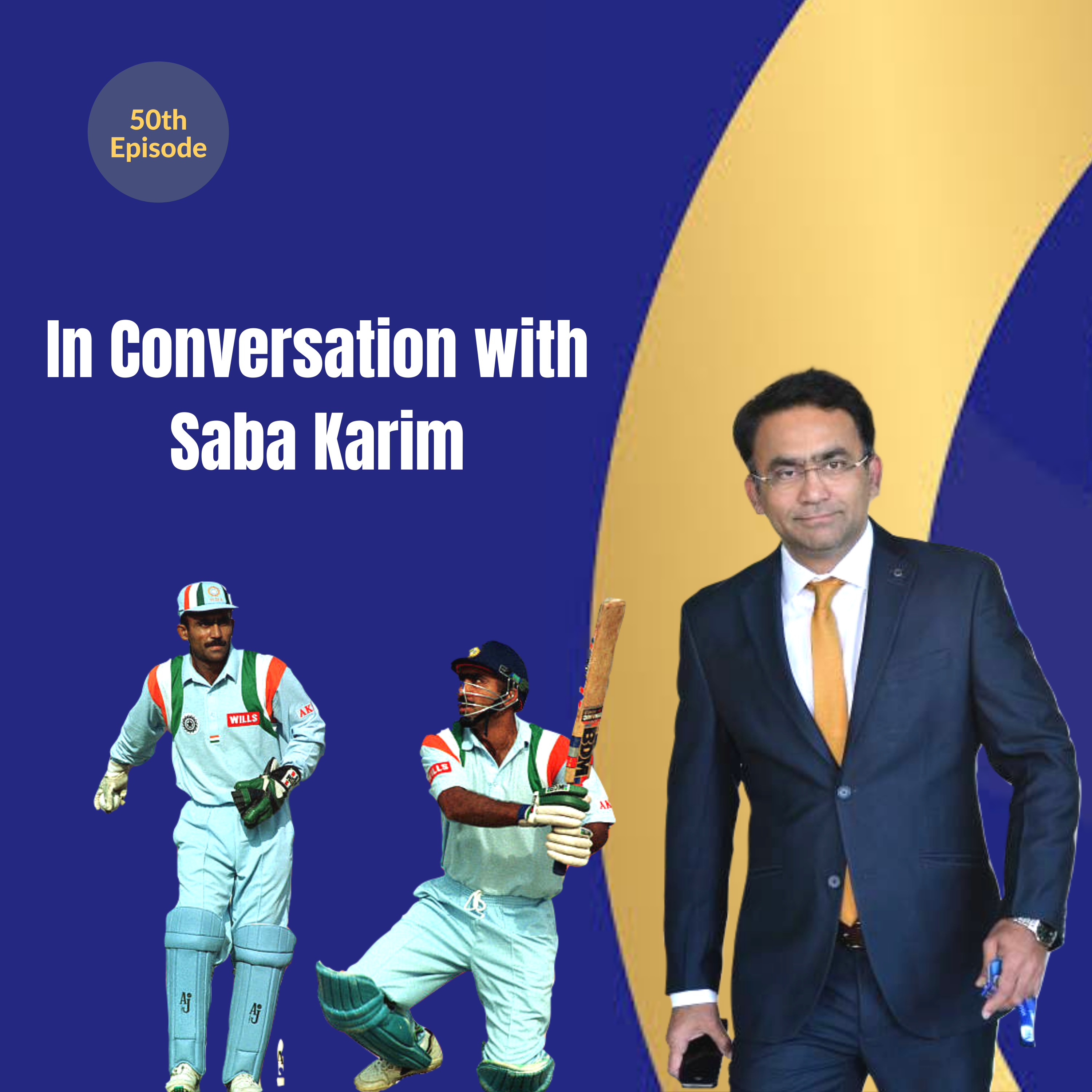 Our half century! In conversation with Saba Karim, former Indian Wicket Keeper
