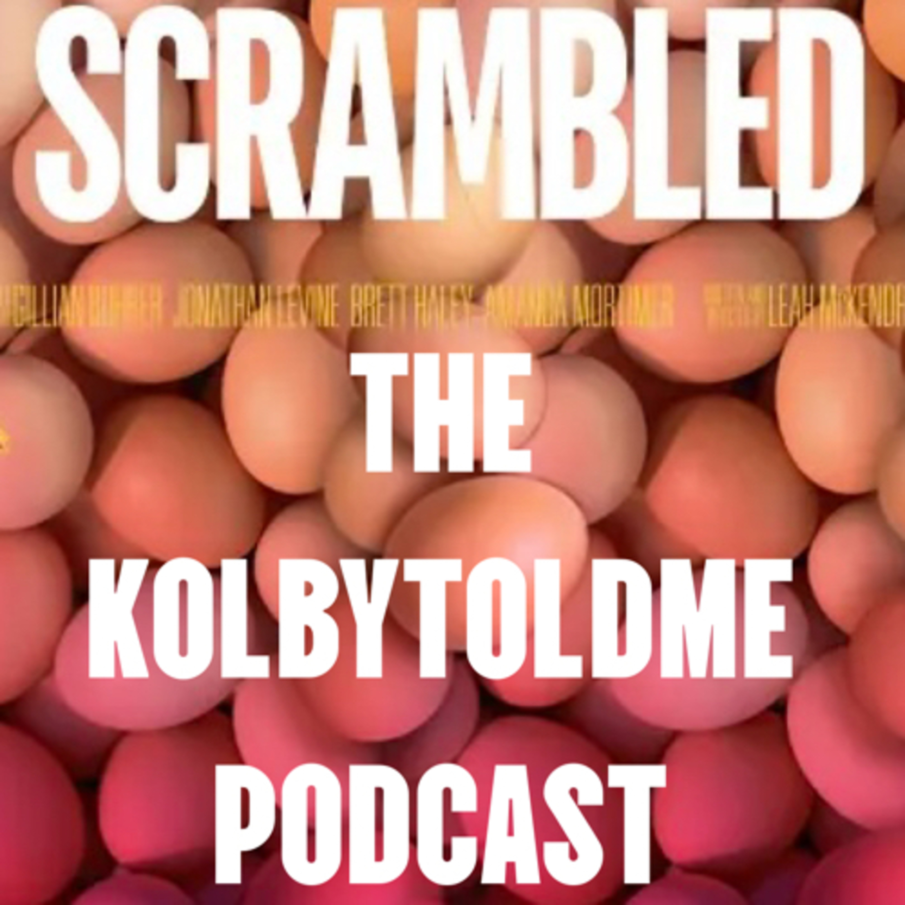 The “Kolby Told Me” Podcast