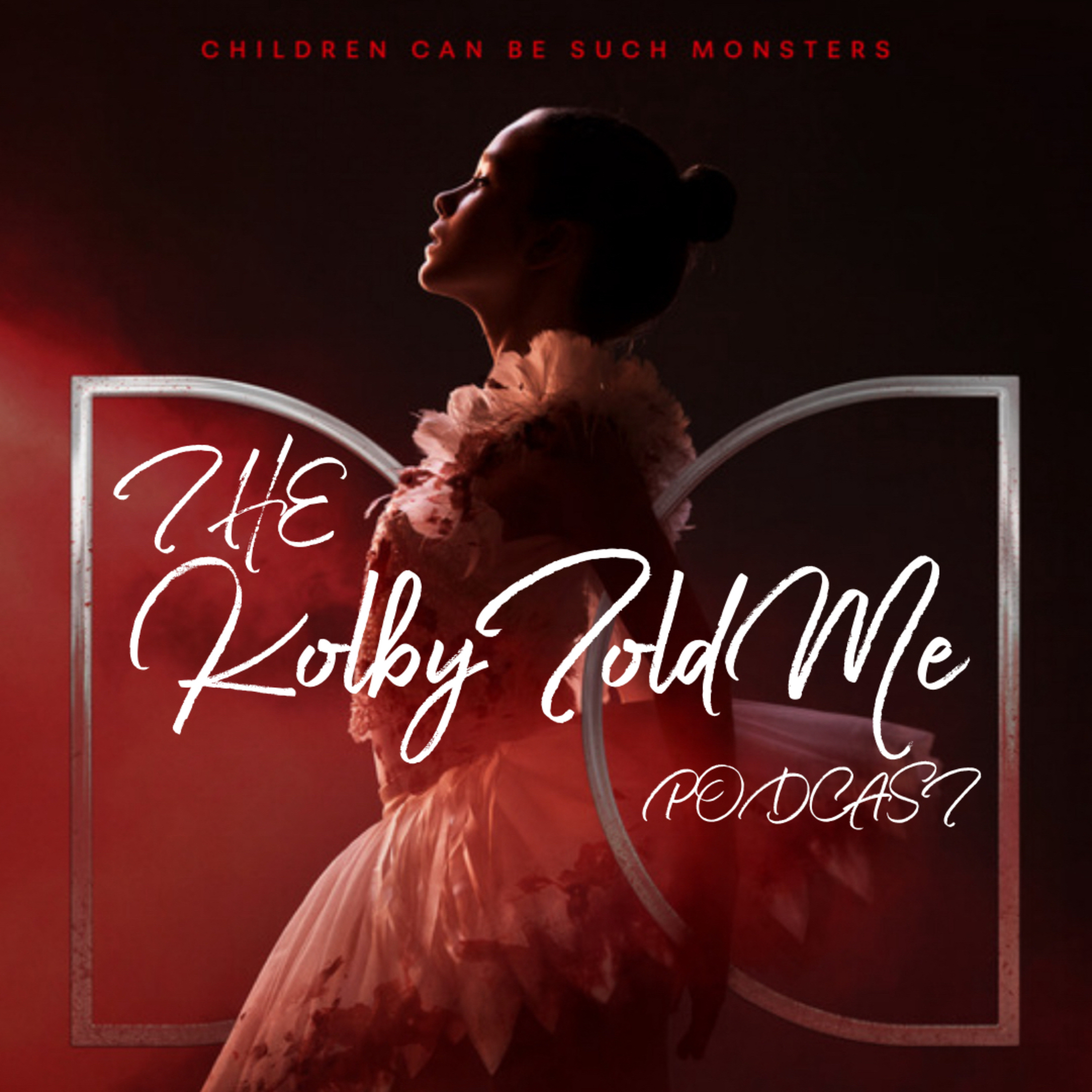 The “Kolby Told Me” Podcast