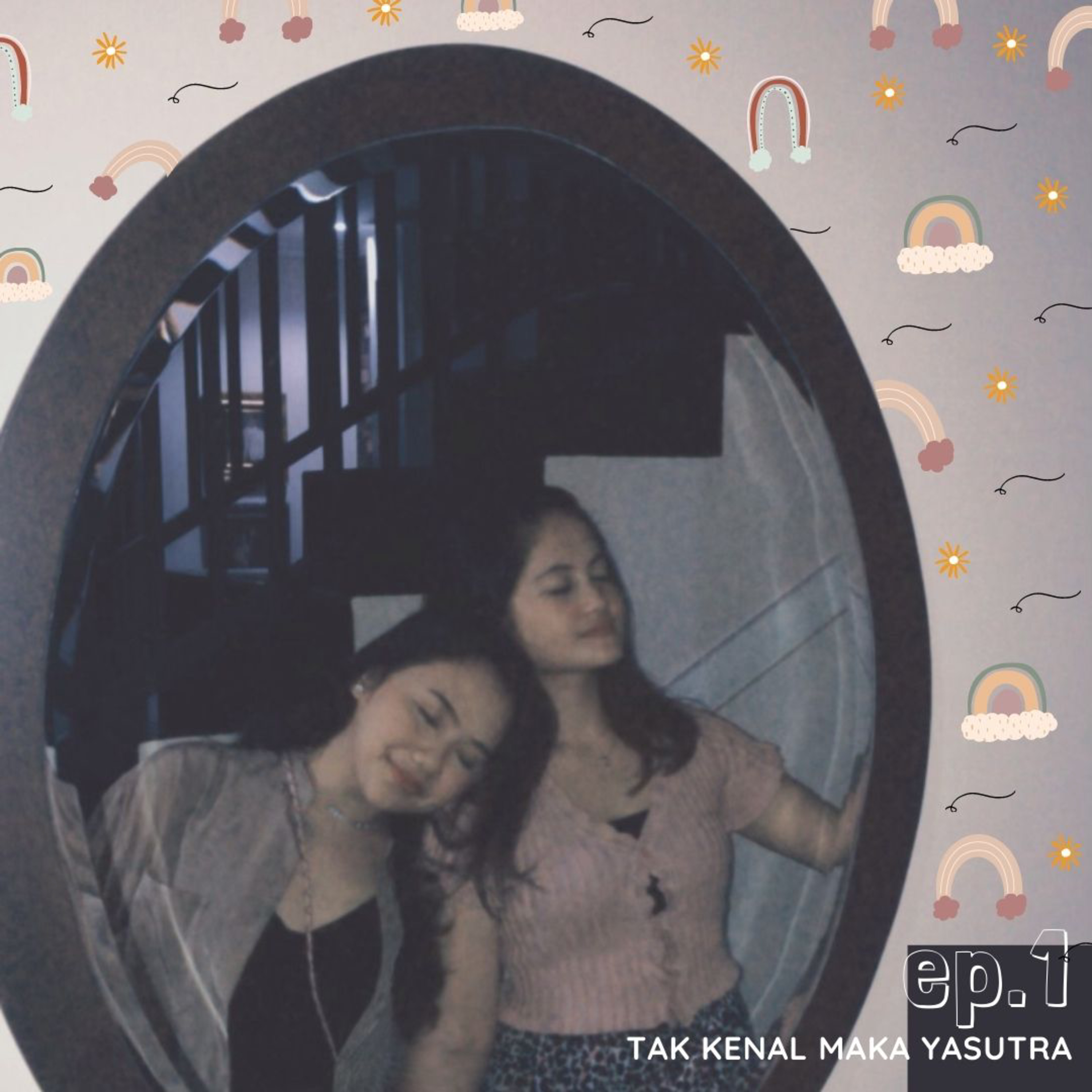EP.01 Tak Kenal Maka Yasutra