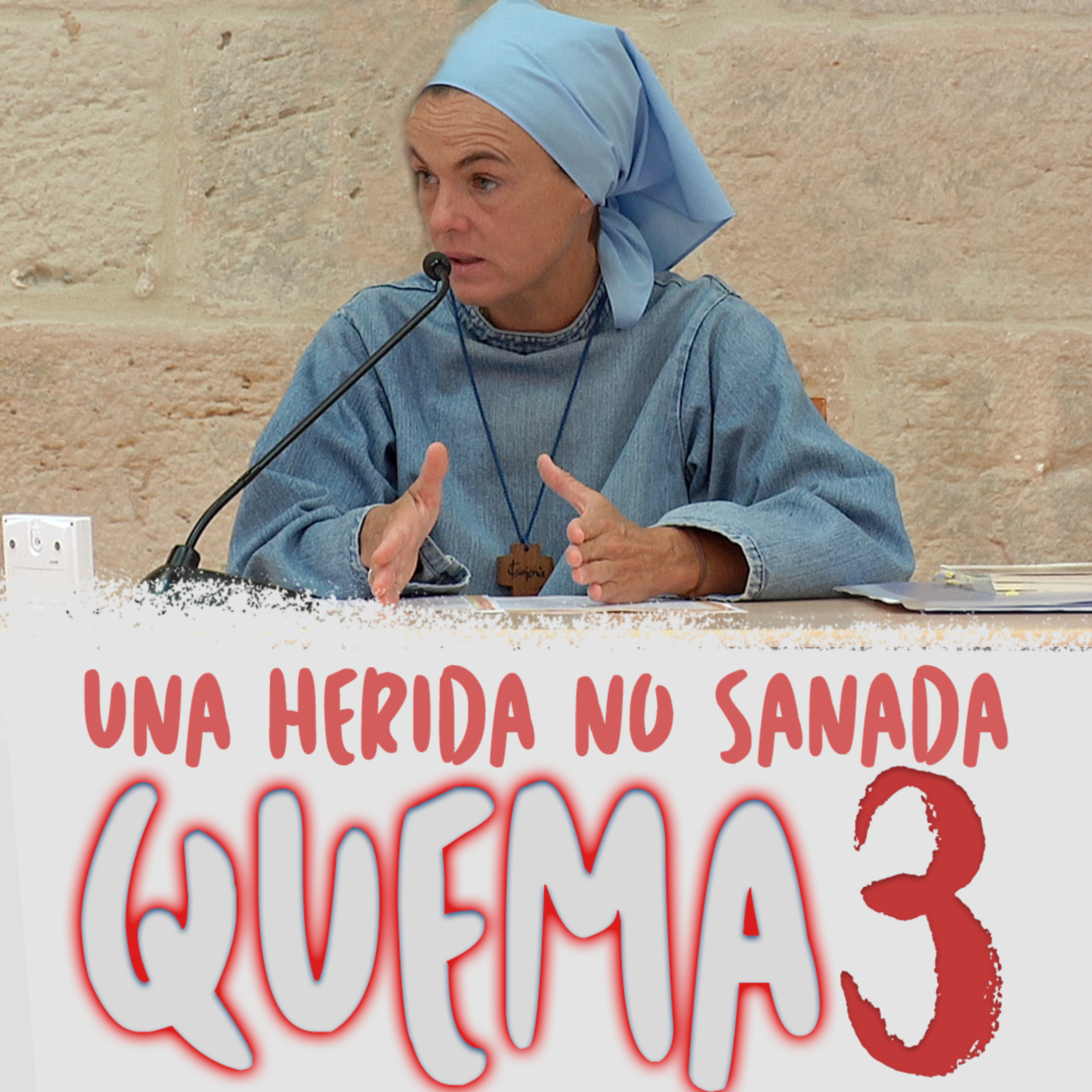 Una herida no sanada quema [3ª parte] · Madre Verónica Mª