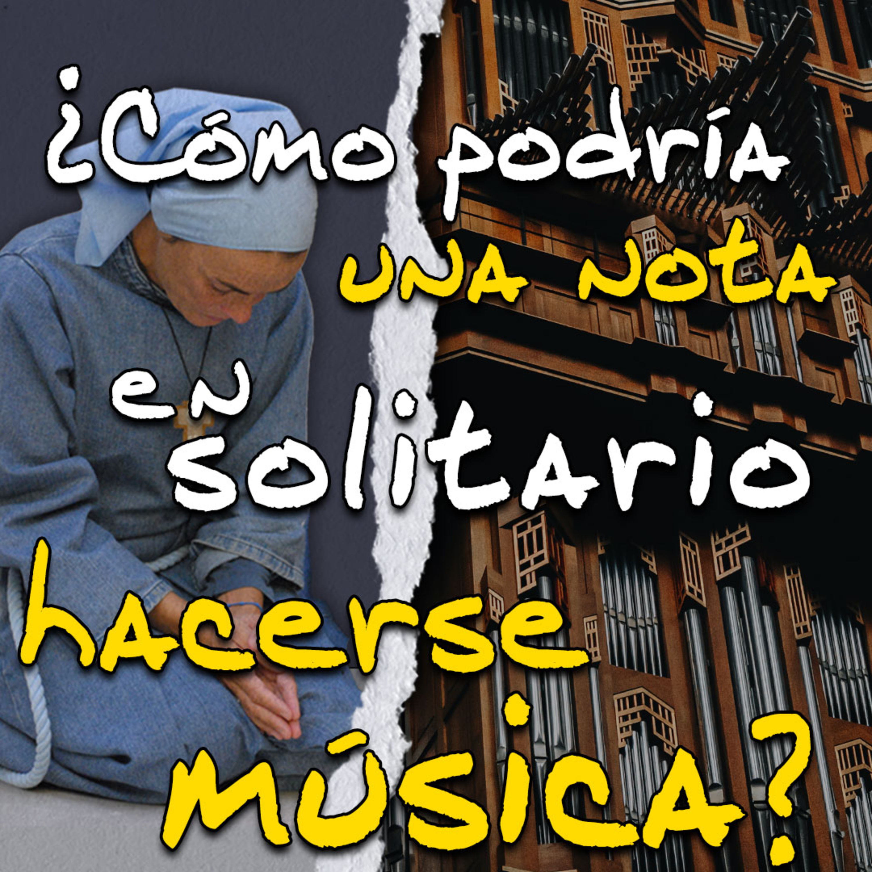 Madre Verónica Mª · ¿Cómo podría una nota en solitario hacerse música?