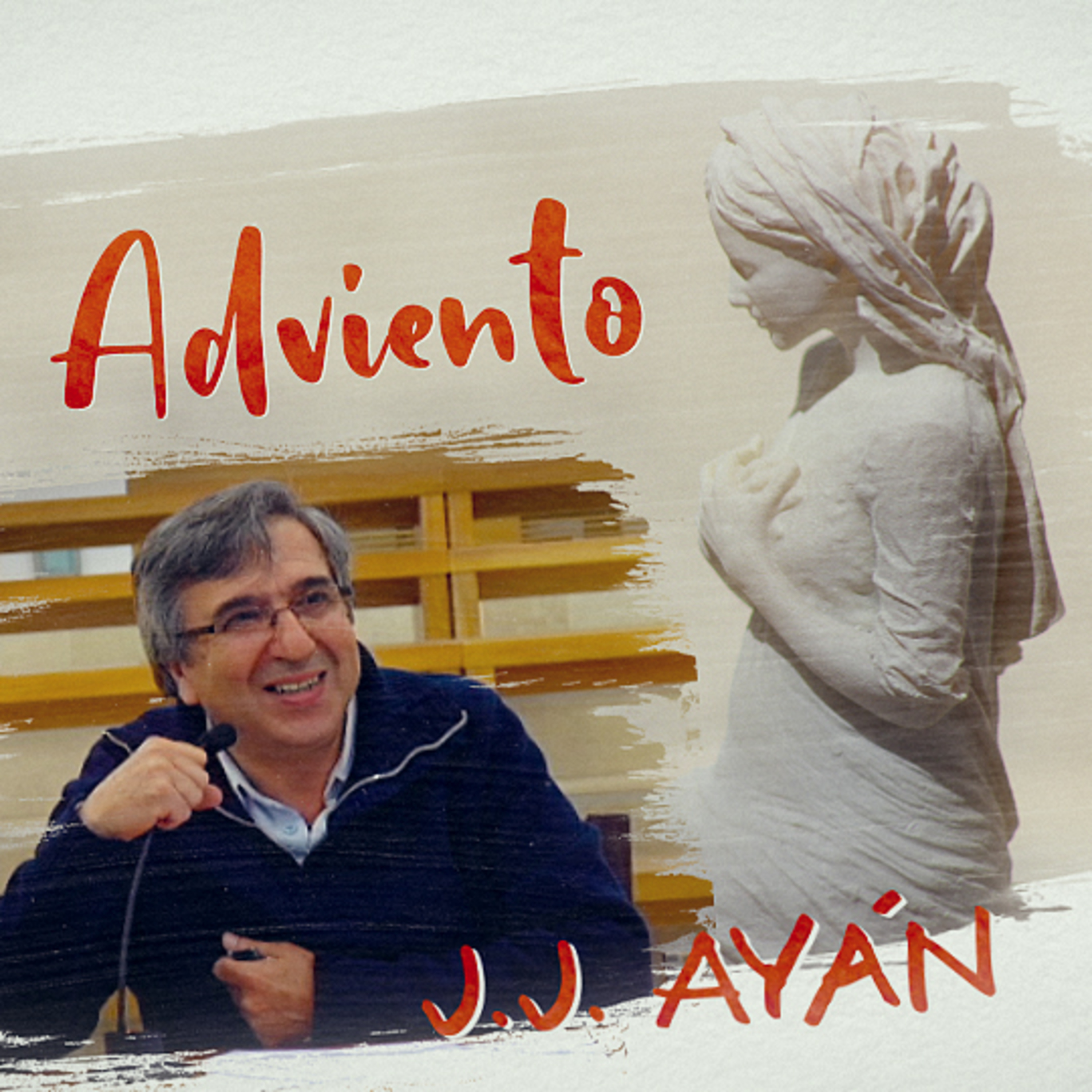 Juan José Ayán · Una reflexión de Adviento