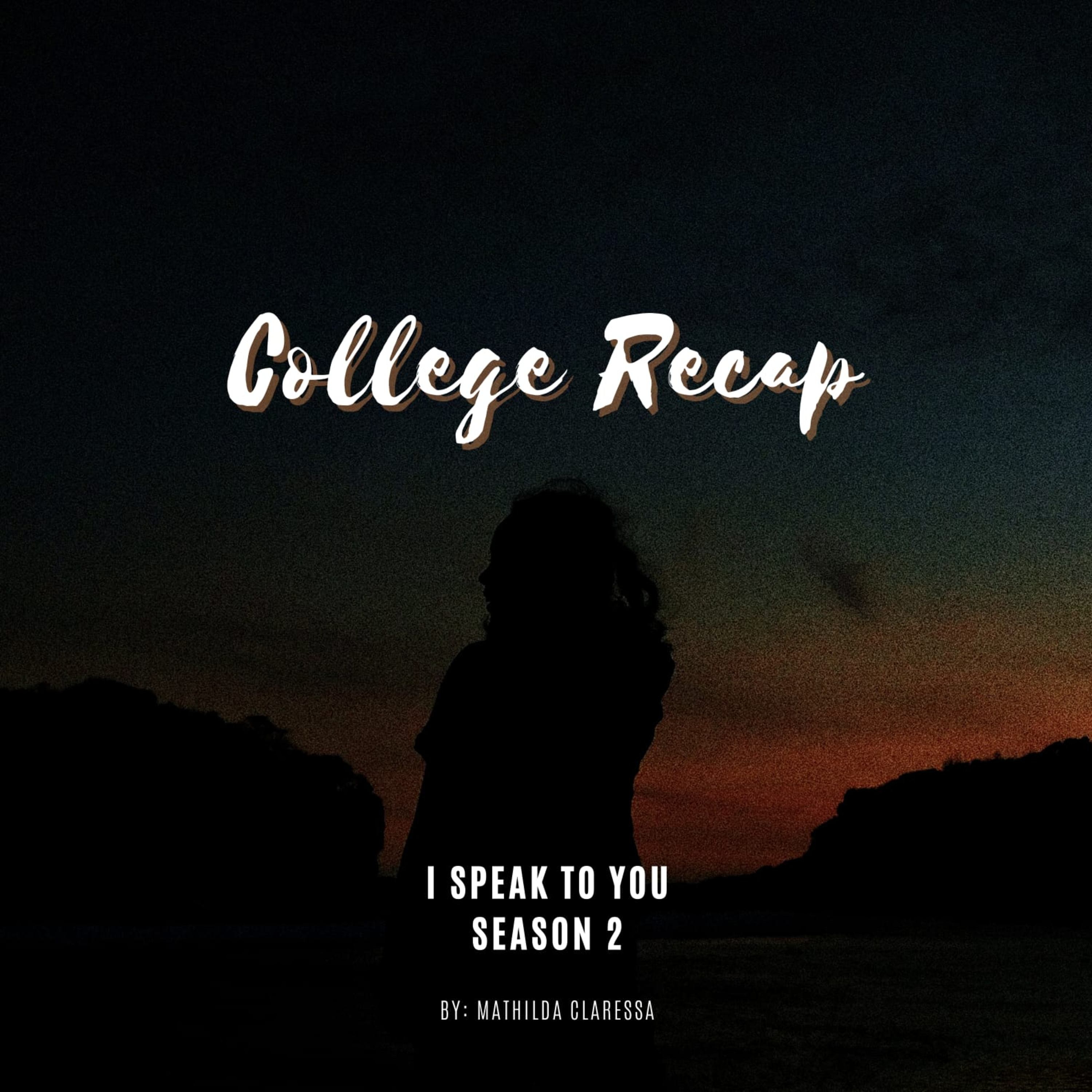 Ep. 11 SHARING SESSION | COLLEGE RECAP